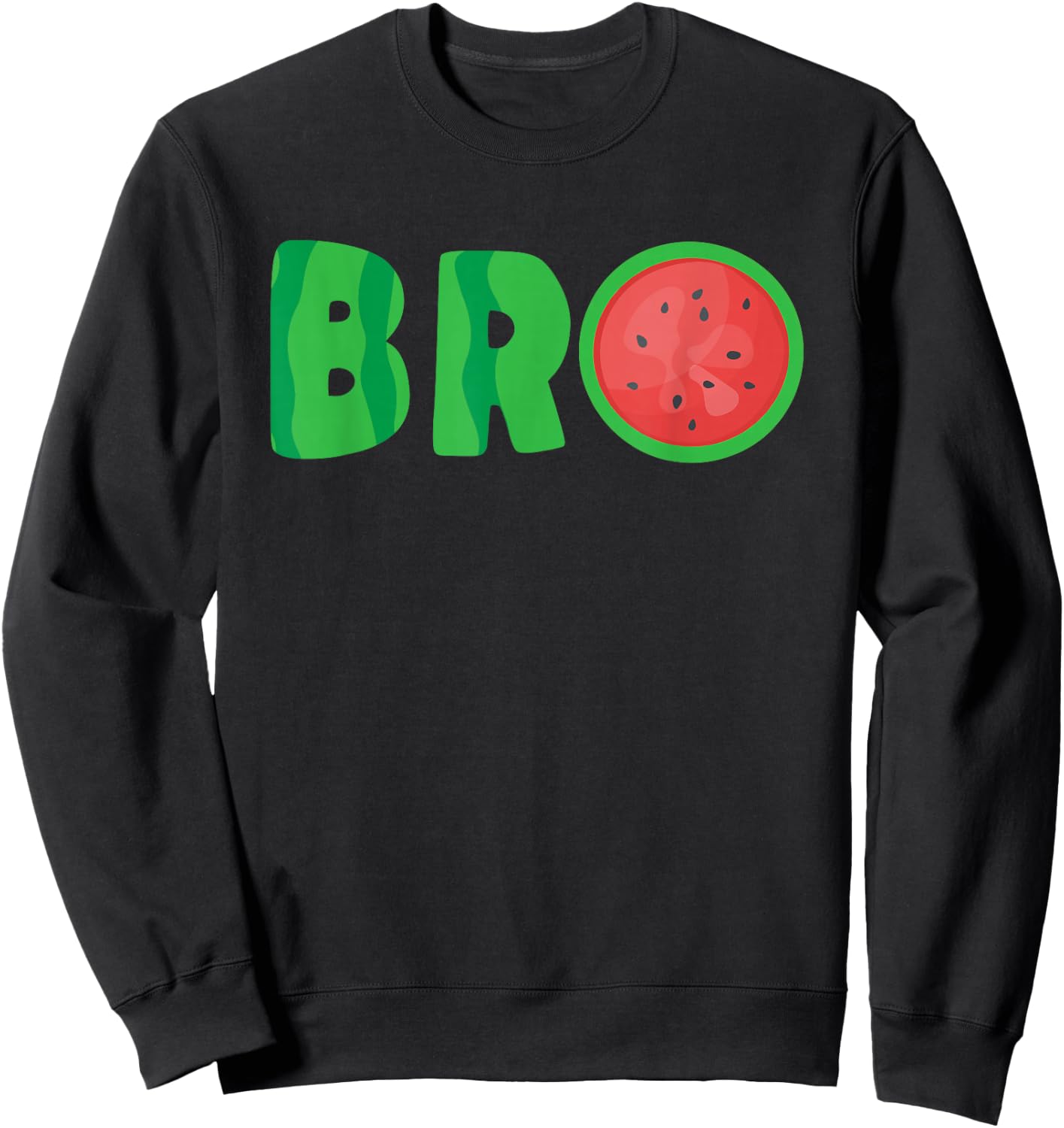 Bro Watermelon Cool Summer Tropical Fruit Melon Sweatshirt - Sweatshirt | Black