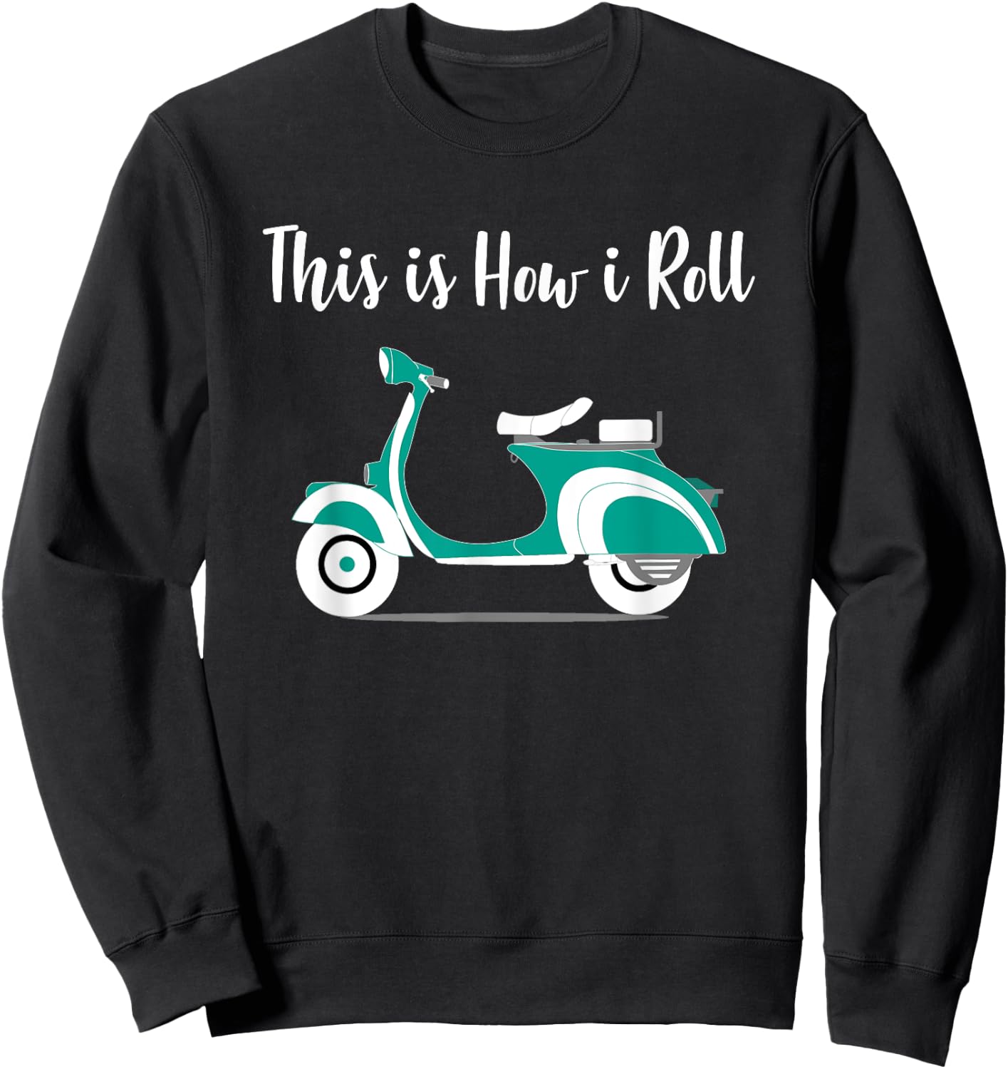 This is How I Roll Vintage Scooter Moped Sweatshirt - Sweatshirt | Black