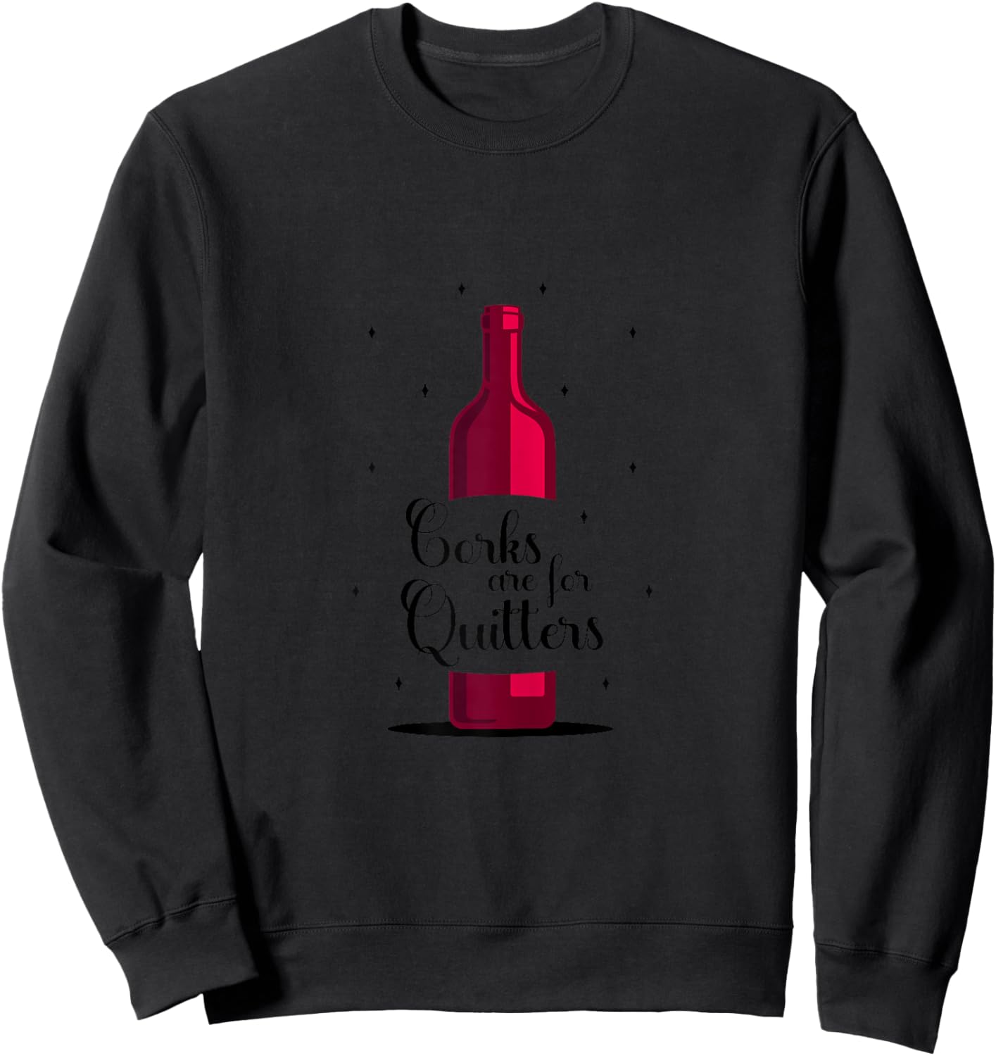 Funny Wine Lover Winery Drinking Women Girls Party Corks Are For Quitters White X-Small Classic Fit Short Sleeve Letter Print Sweatshirt - Sweatshirt | Black