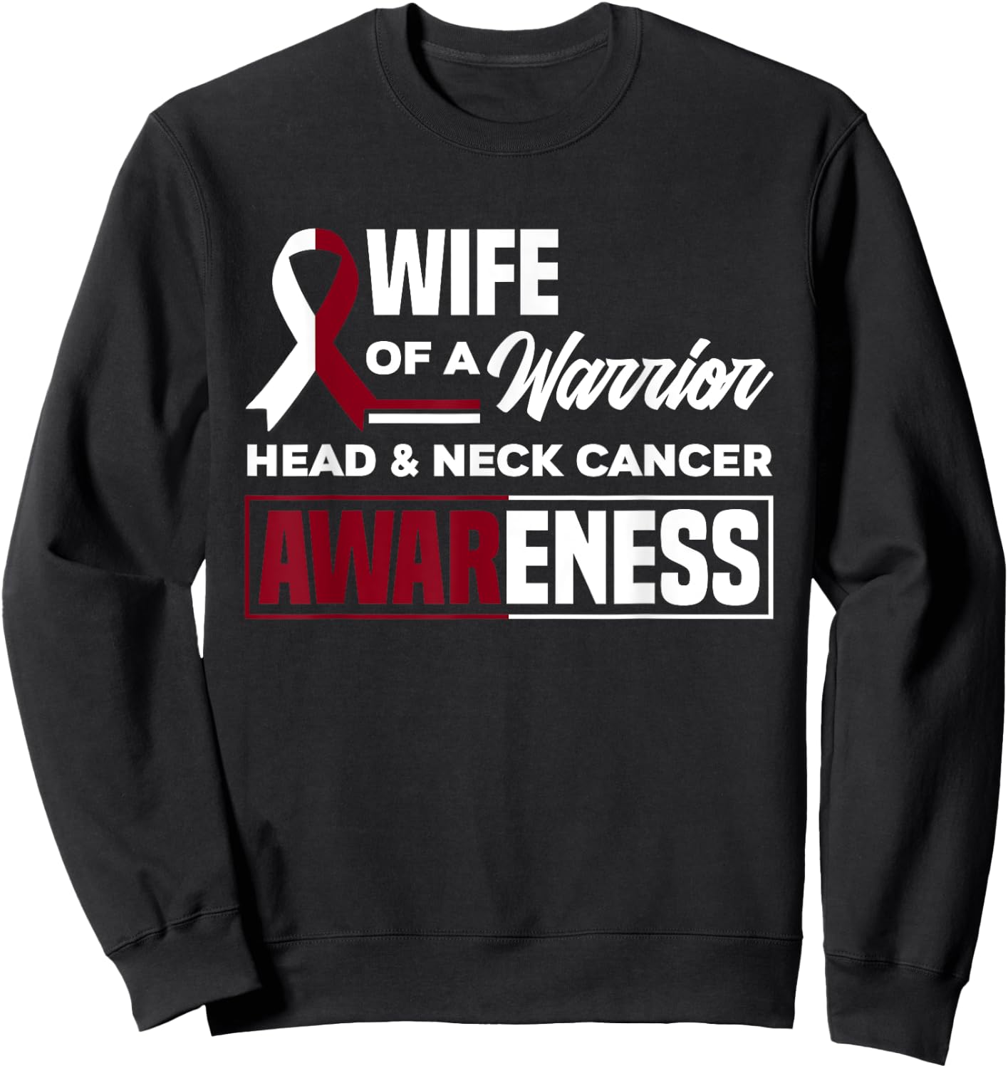 Wife Of A Warrior Support Head & Neck Cancer Awareness Sweatshirt - Sweatshirt | Black