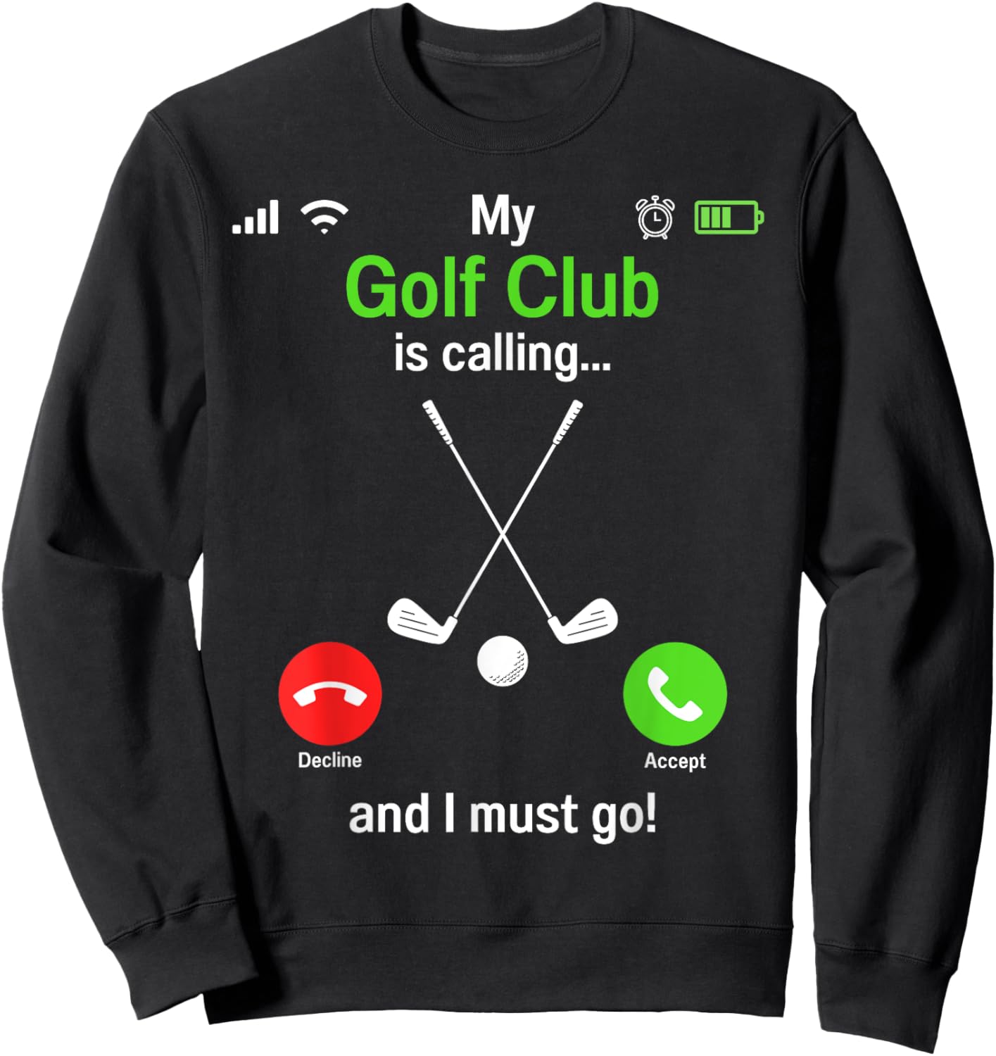 Funny Golfing My Golf Club is Calling - Golf Player Golfers Sweatshirt - Sweatshirt | Black