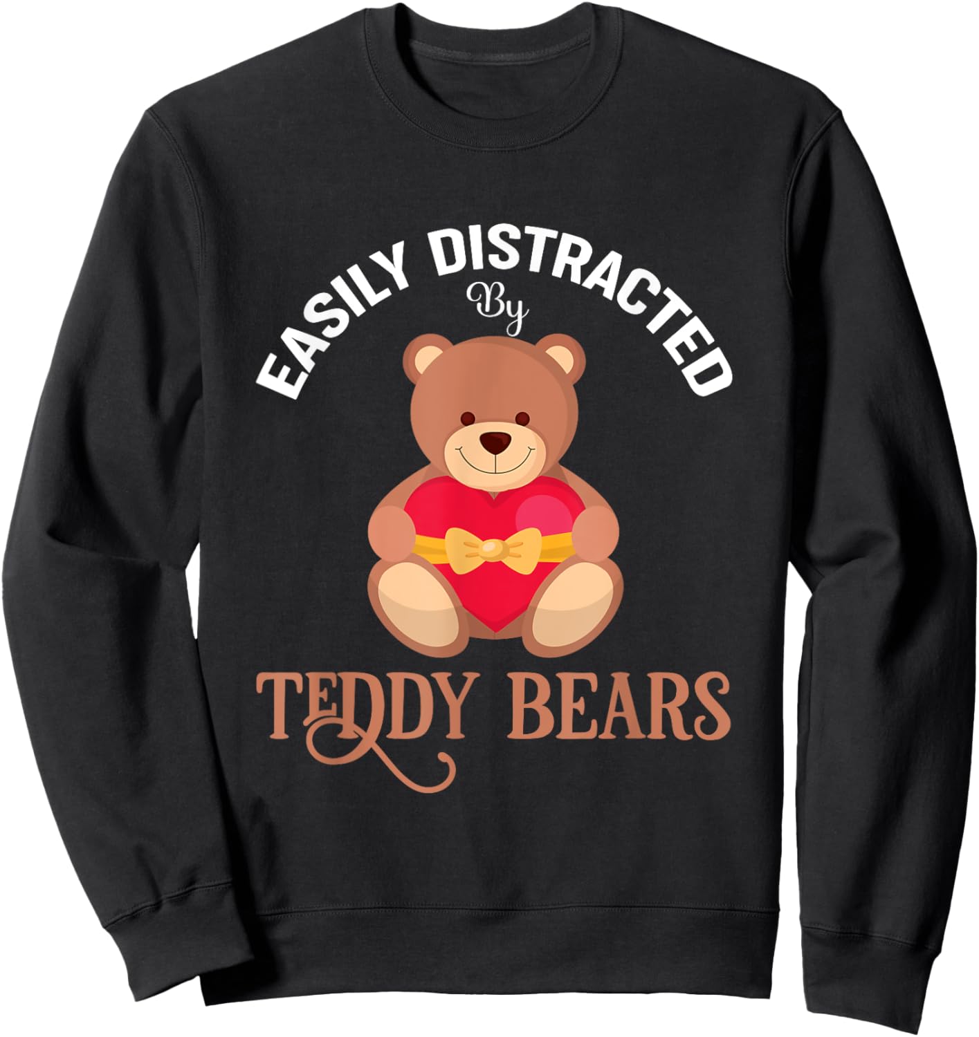 Easily Distracted By Teddy Bears Girl Teddy Bear Girls Sweatshirt - Sweatshirt | Black