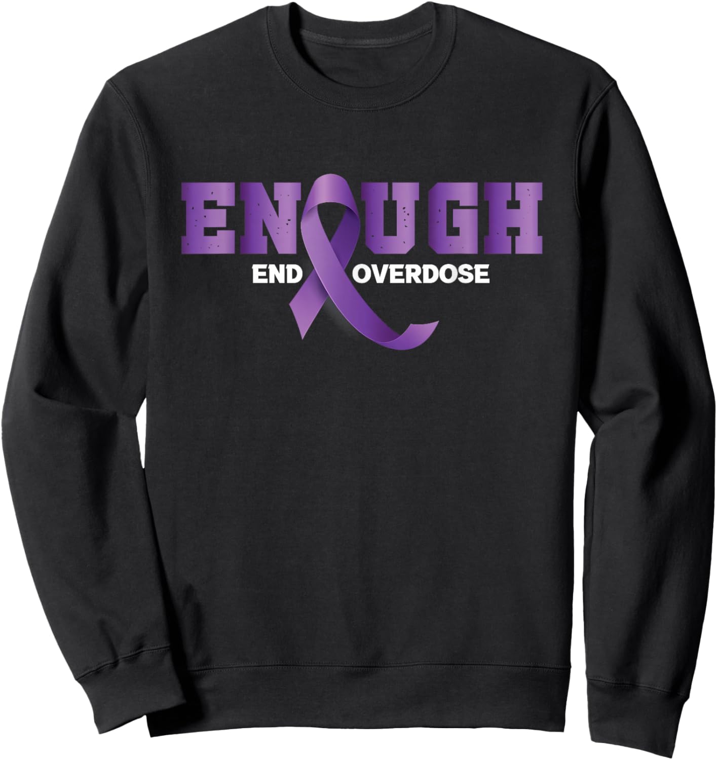 Enough End Overdose | Purple Ribbon | Overdose Awareness Sweatshirt - Sweatshirt | Black