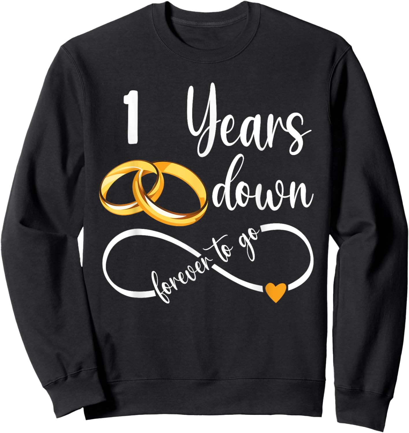 1 Year Down Forever To Go Couple 1st Wedding Anniversary Sweatshirt - Sweatshirt | Black
