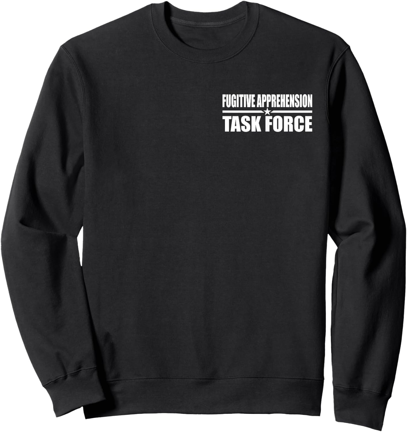 Fugitive Apprehension Task Force Bounty Hunter Sweatshirt - Sweatshirt | Black