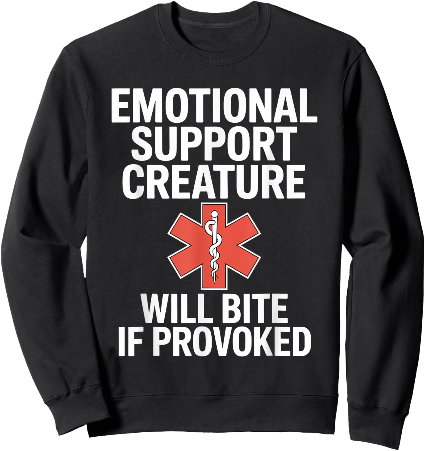 Emotional Support Creature Will Bite Funny Fathers Day Men Sweatshirt - Sweatshirt | Black