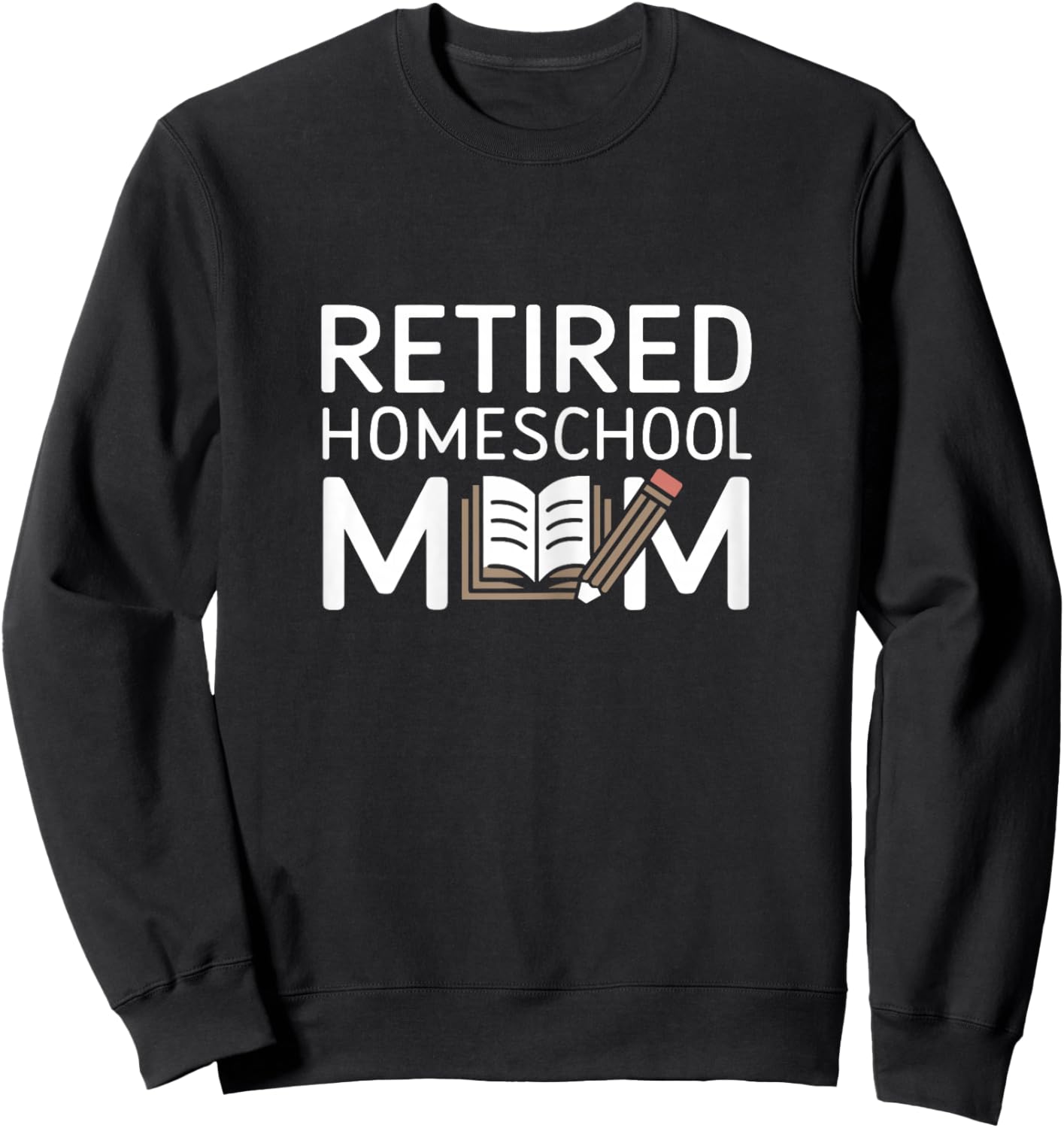 Simple Minimalist Retired Homeschool Mom Sweatshirt - Sweatshirt | Black