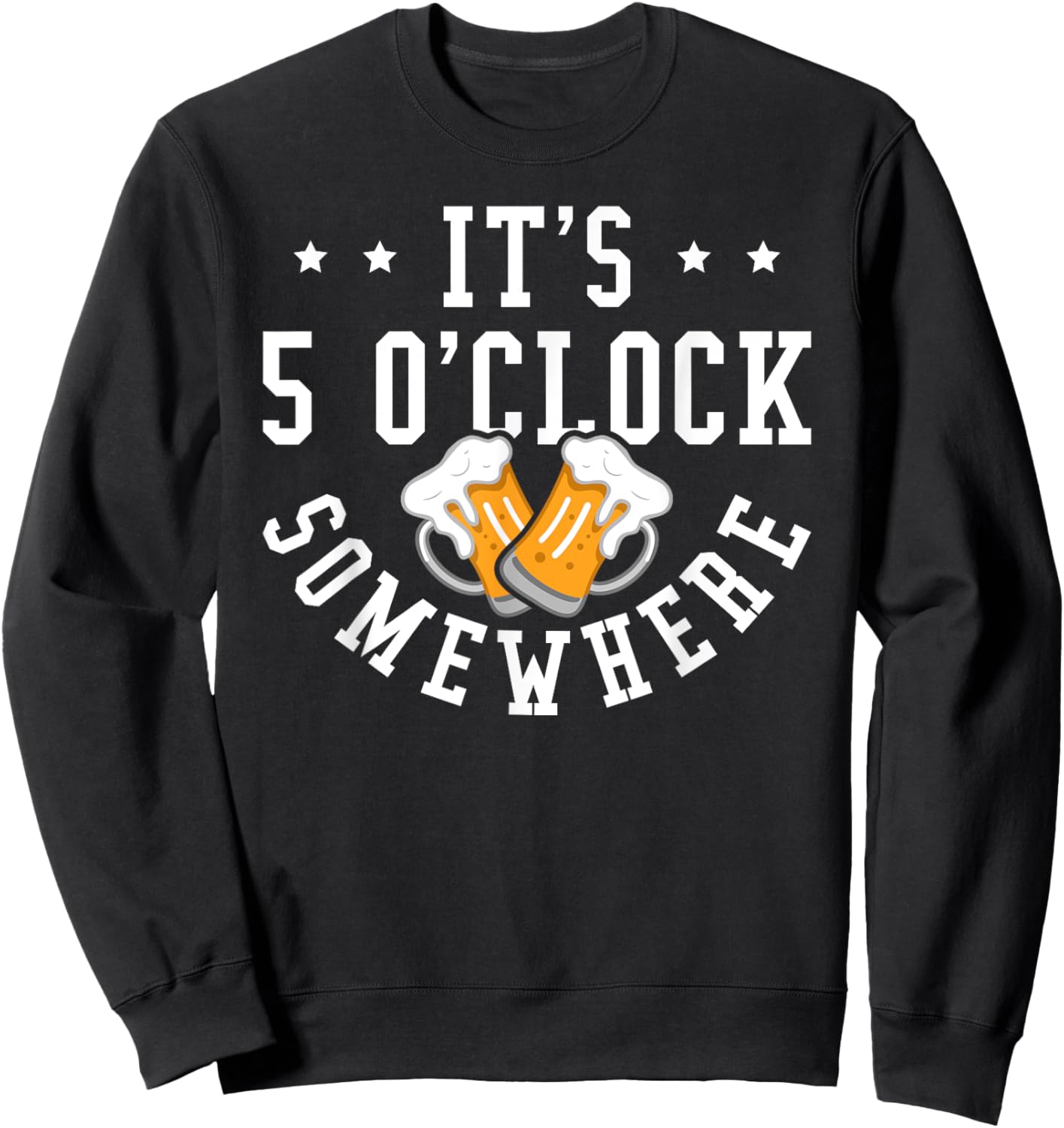 It's 5 O'Clock Somewhere Beer Drinking Party Graphic Sweatshirt - Sweatshirt | Black