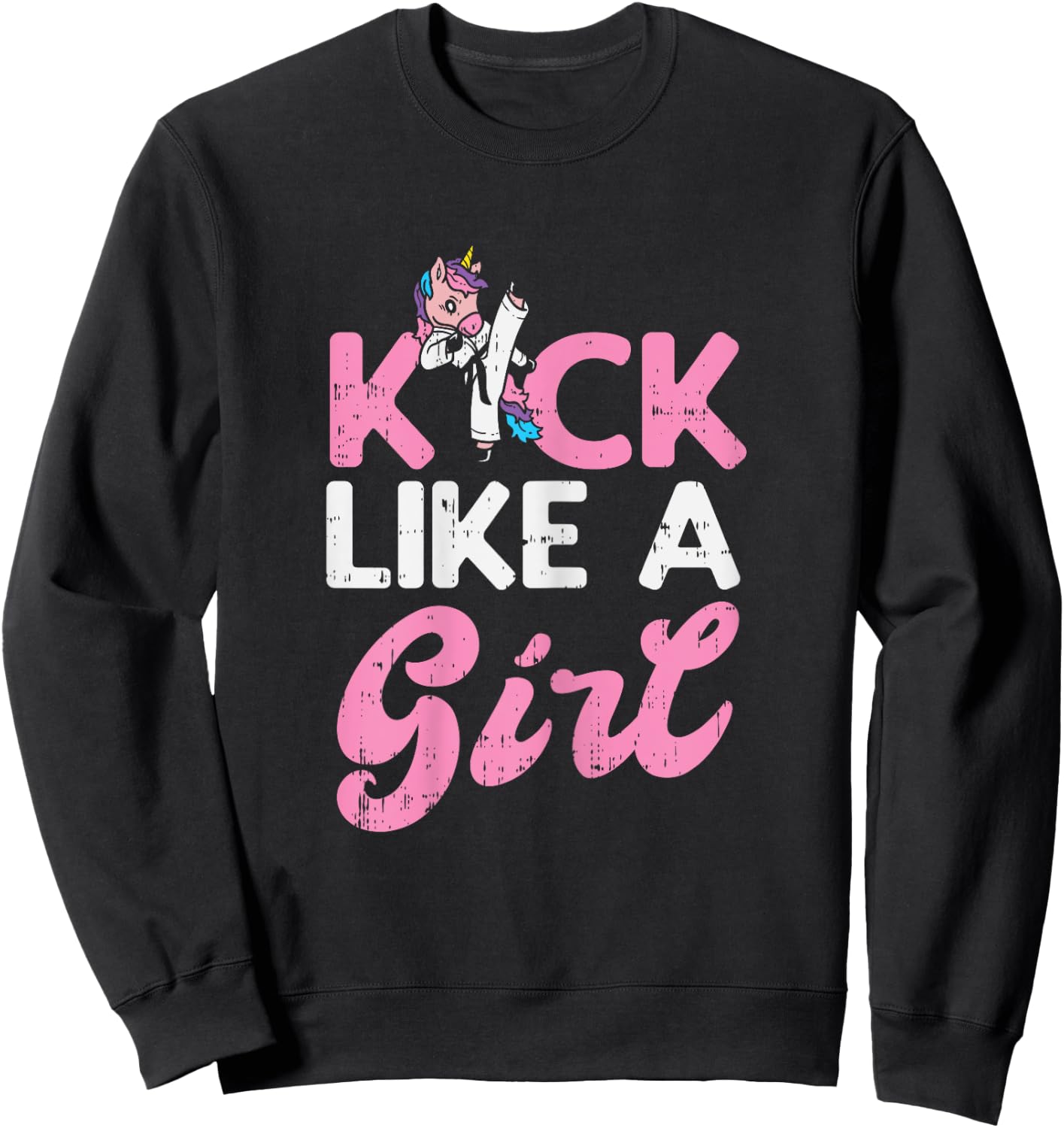 Kick Like Girl Unicorn Karate Taekwondo Martial Arts Gift Sweatshirt - Sweatshirt | Black