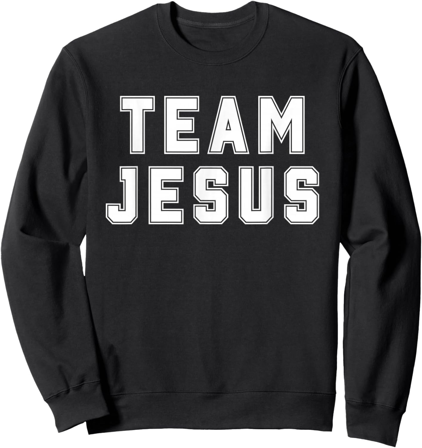 Team Jesus Religious College Group Christian Faith Sweatshirt - Sweatshirt | Black