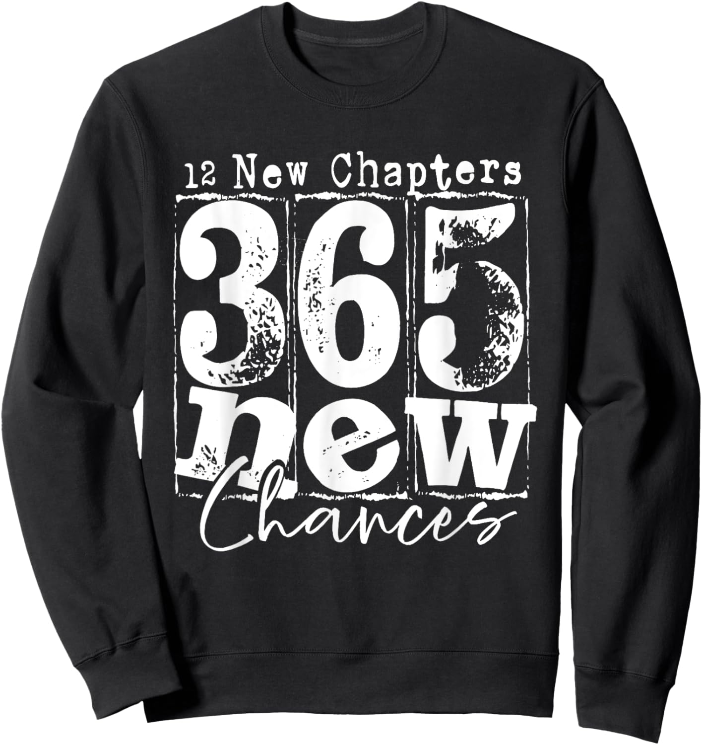 12 New Chapters 365 New Chances Happy New Year Party 2025 Sweatshirt - Sweatshirt | Black