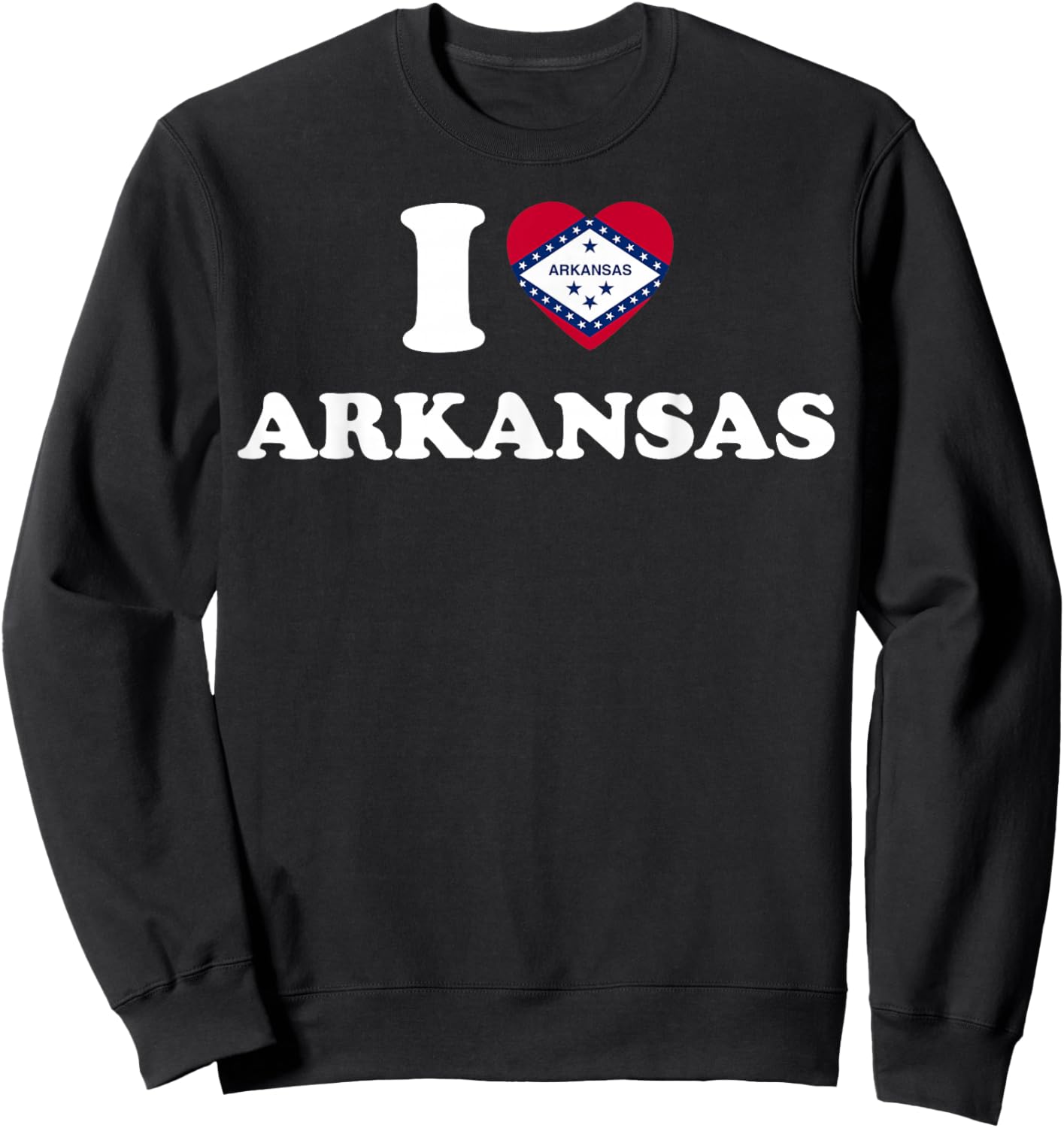 I Love Arkansas Shirt I Heart Arkansas Flag Sweatshirt - Sweatshirt | Black
