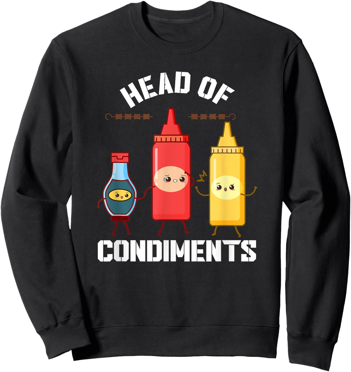 Head Of Condiments Funny Ketchup Mustard Sauce BBQ Sweatshirt - Sweatshirt | Black
