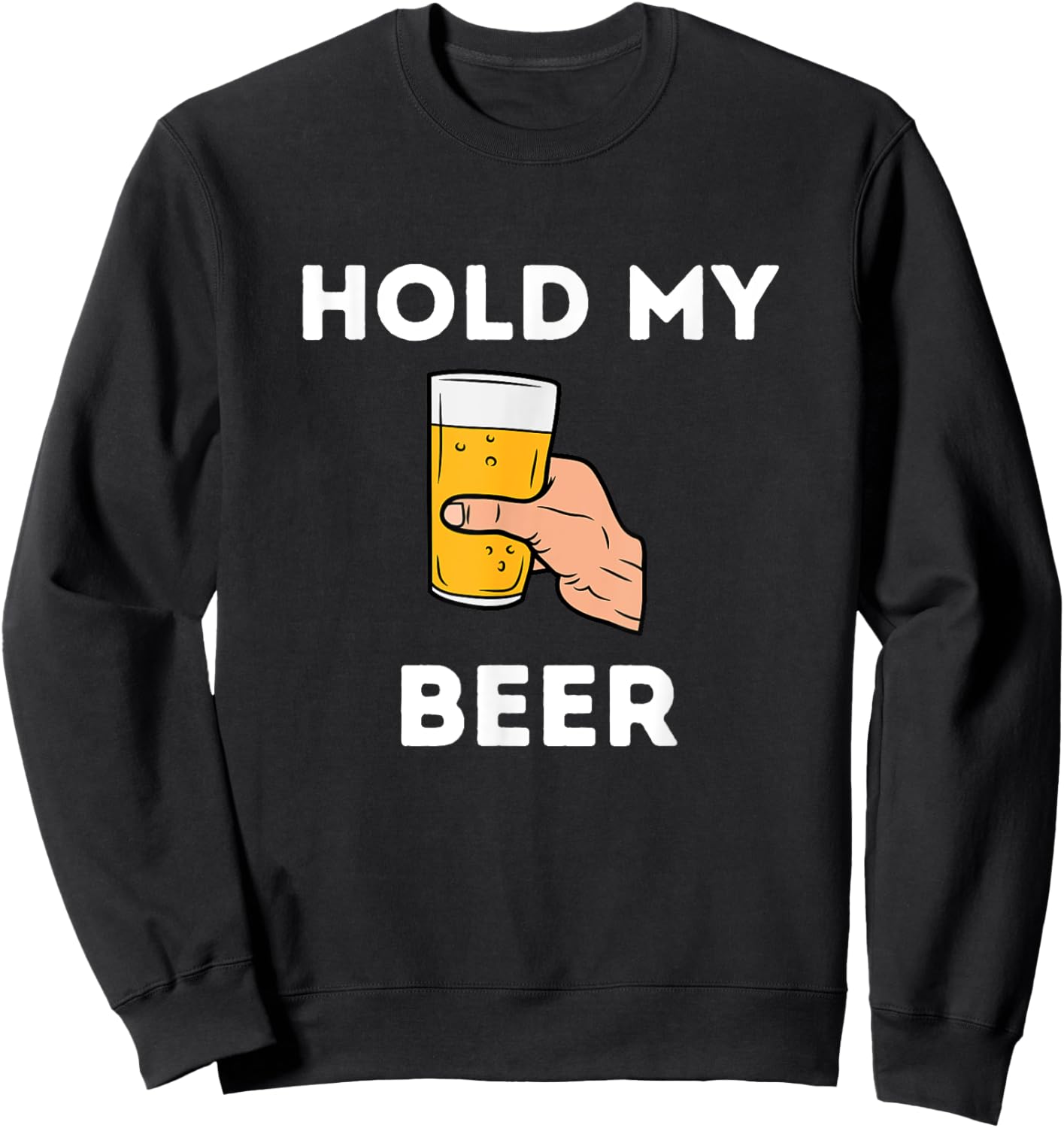 Hold My Beer Sweatshirt - Sweatshirt | Black