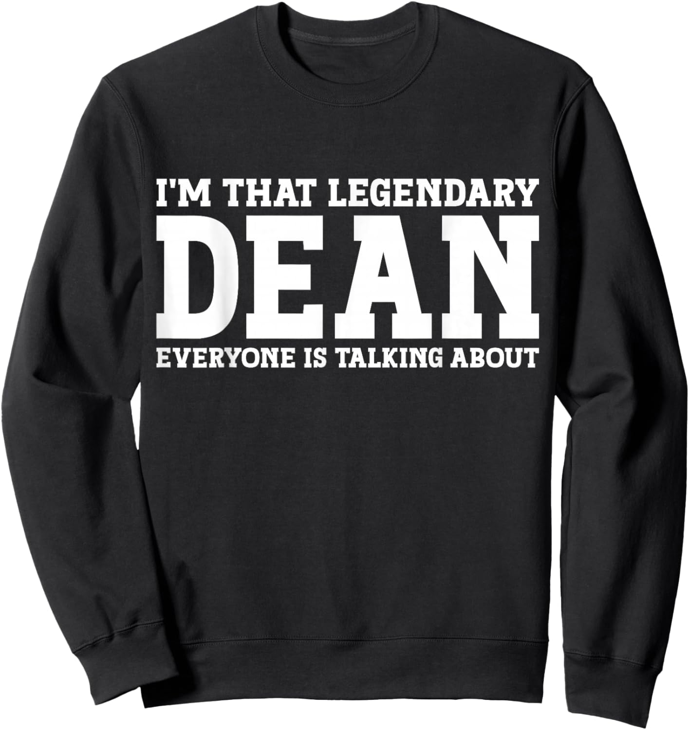 Dean Personal Name Women Girl Funny Dean Sweatshirt - Sweatshirt | Black