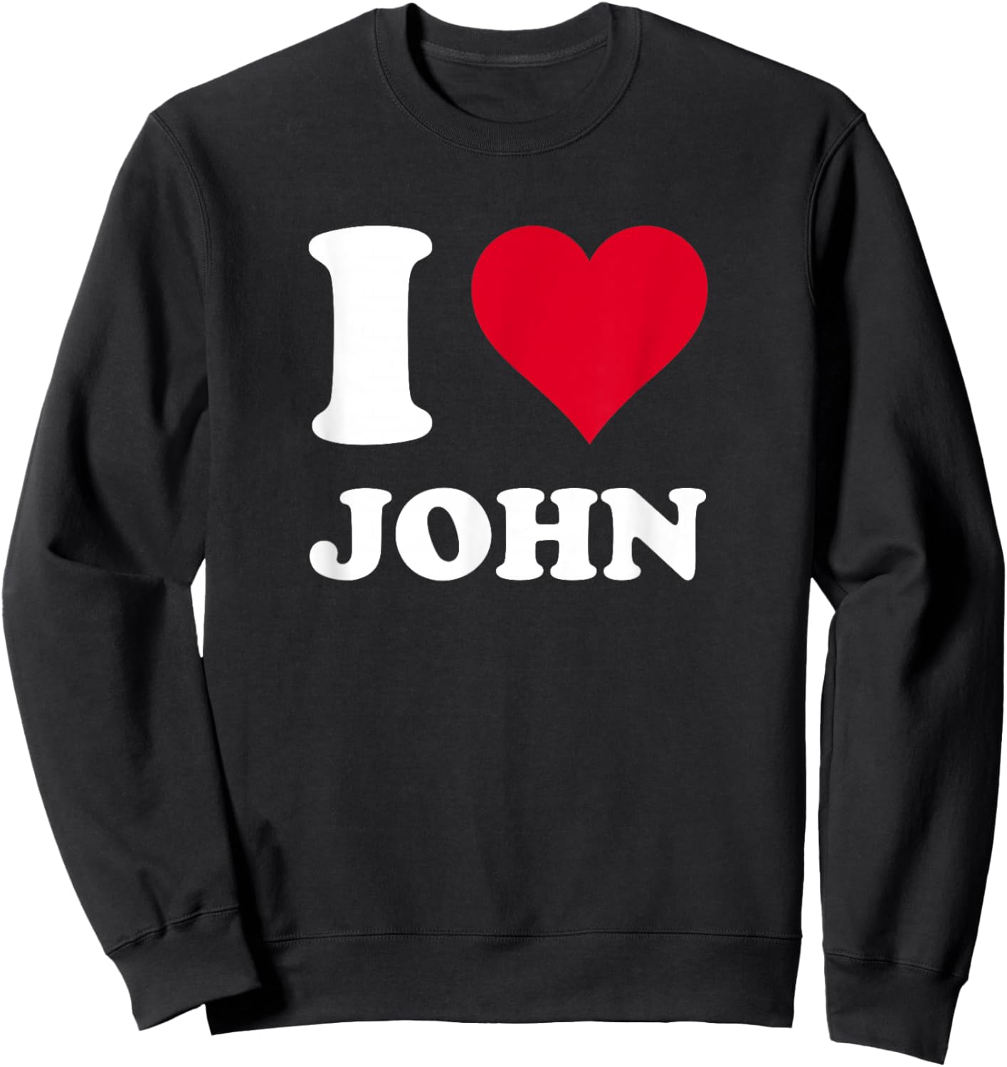 I Love John Sweatshirt - Sweatshirt | Black