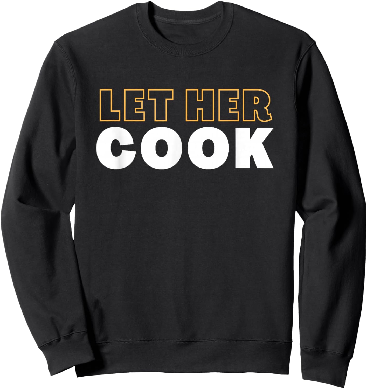 Let Her Cook Sweatshirt - Sweatshirt | Black