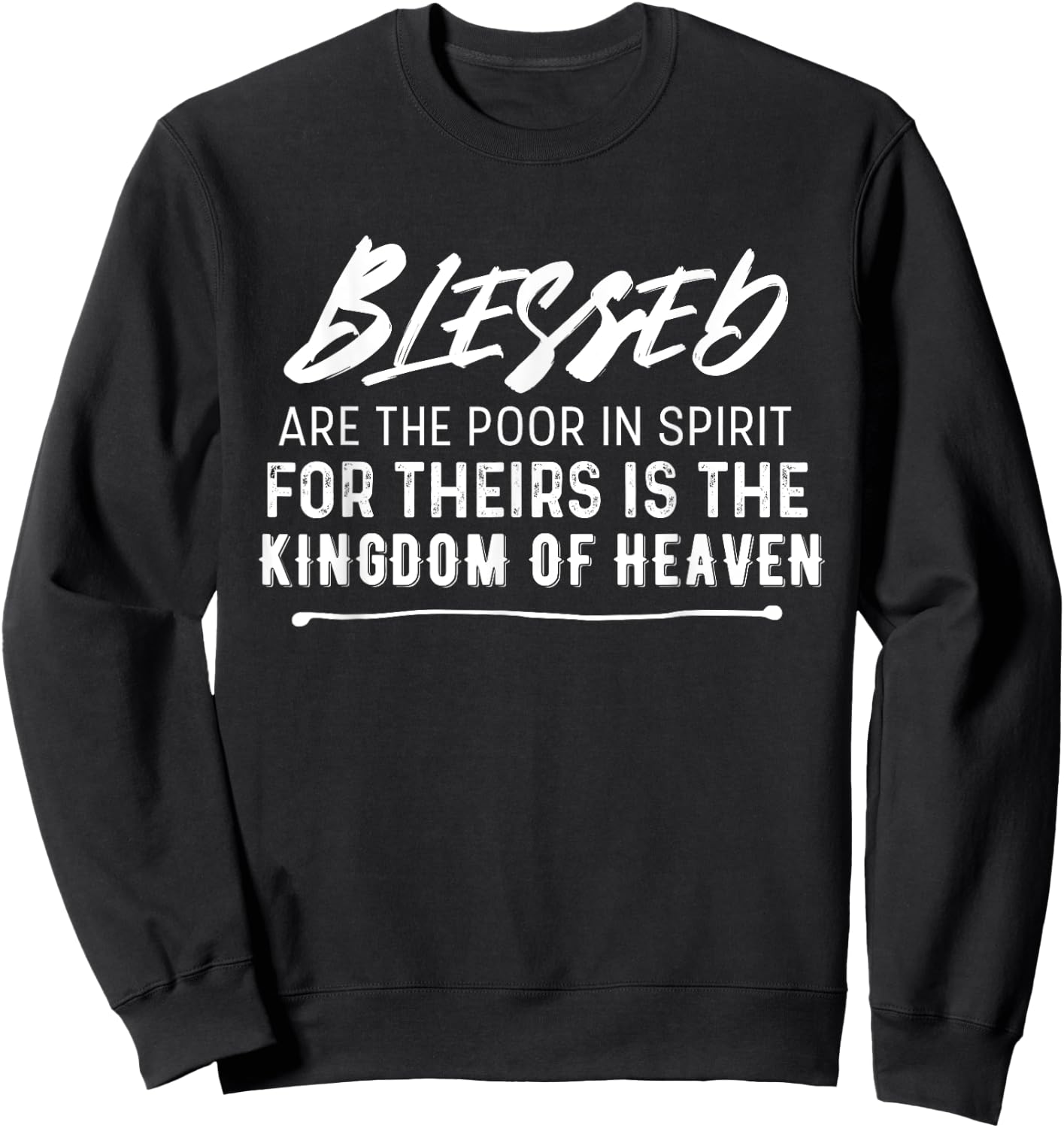 Blessed Are the Poor In Spirit Christian Beatitudes Sweatshirt - Sweatshirt | Black