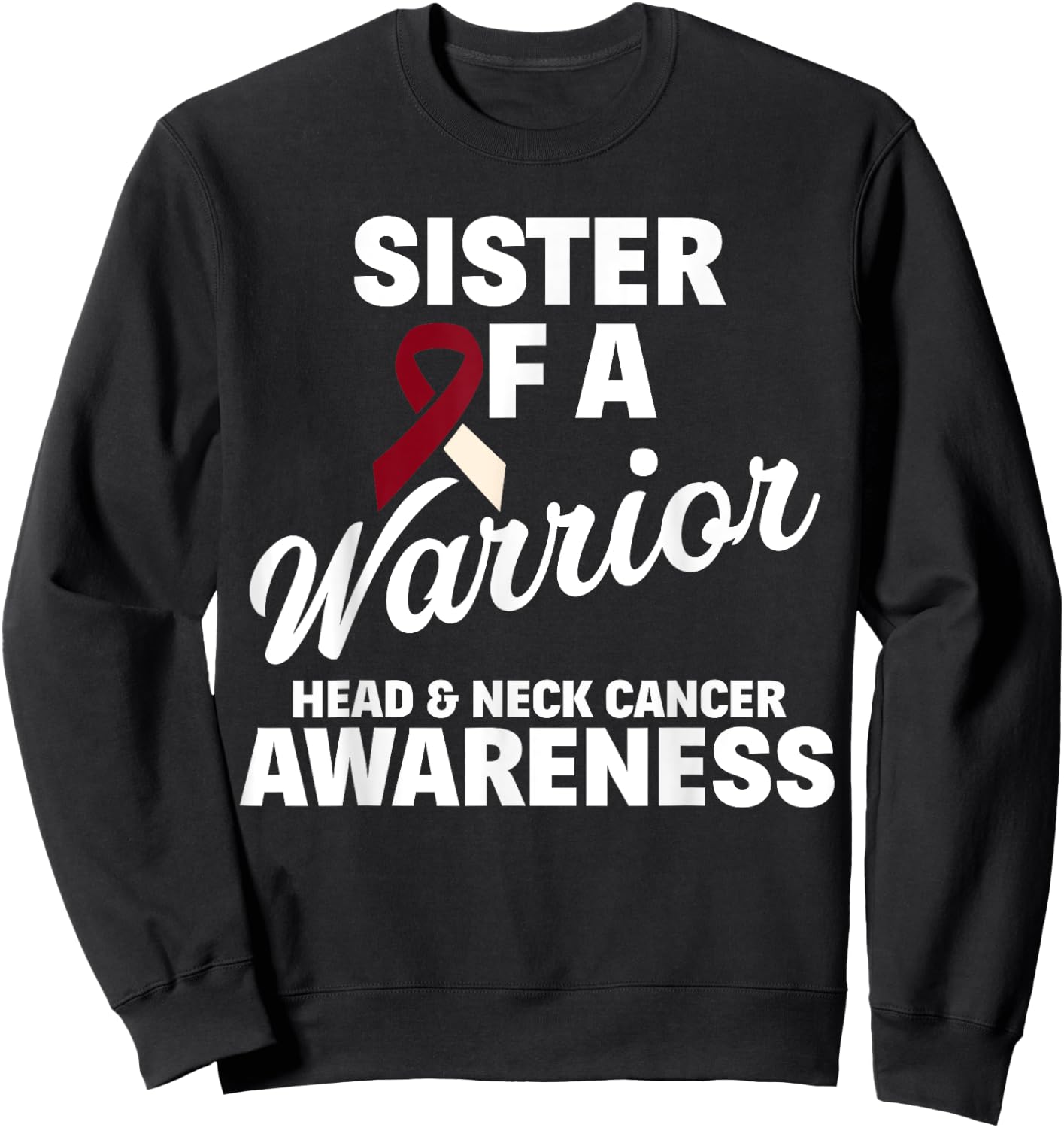 Oral Head & Neck Cancer Awareness Sister Of A Warrior Sweatshirt - Sweatshirt | Black