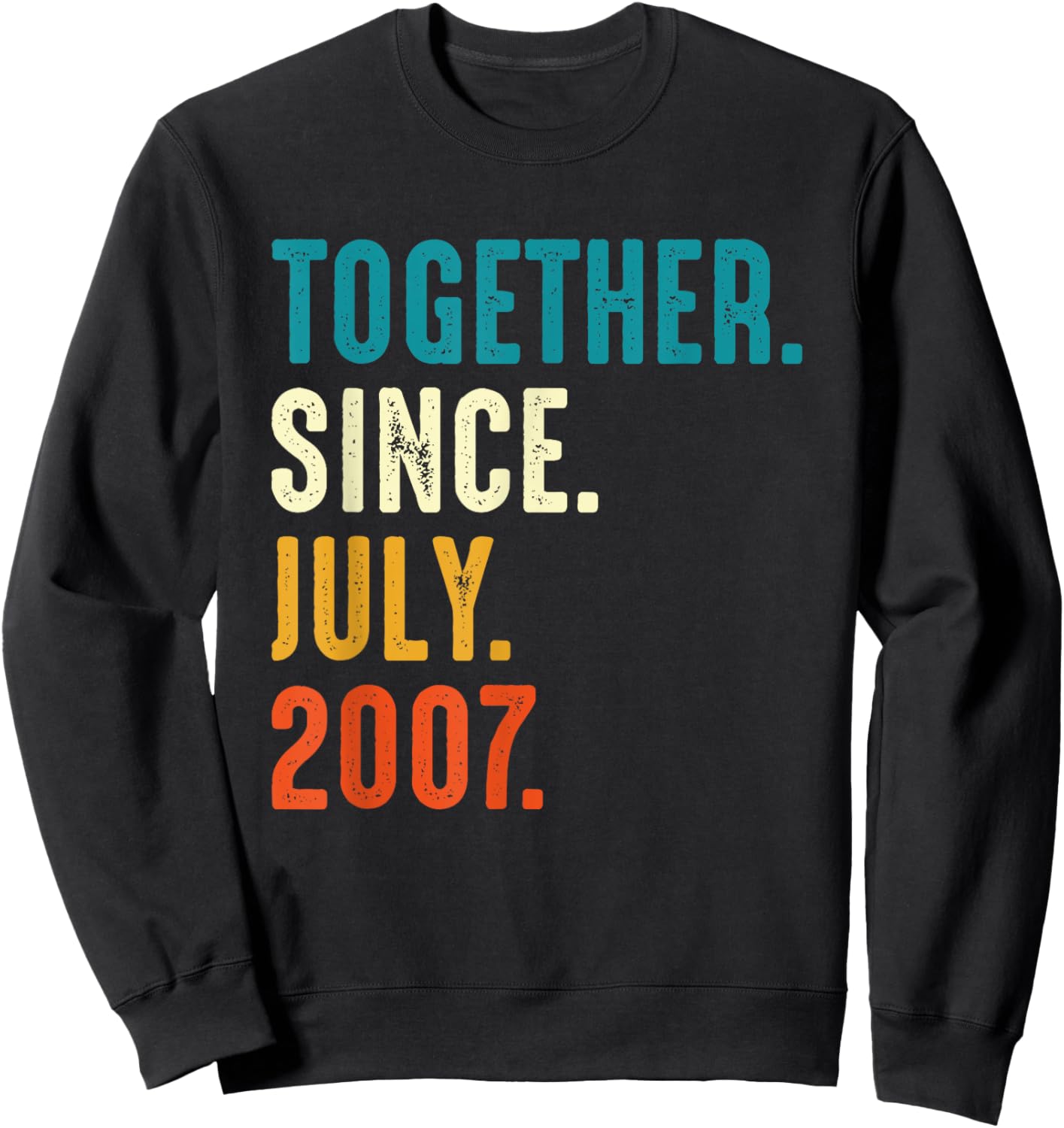 Together Since July 2007 Best Matching Anniversary Sweatshirt - Sweatshirt | Black