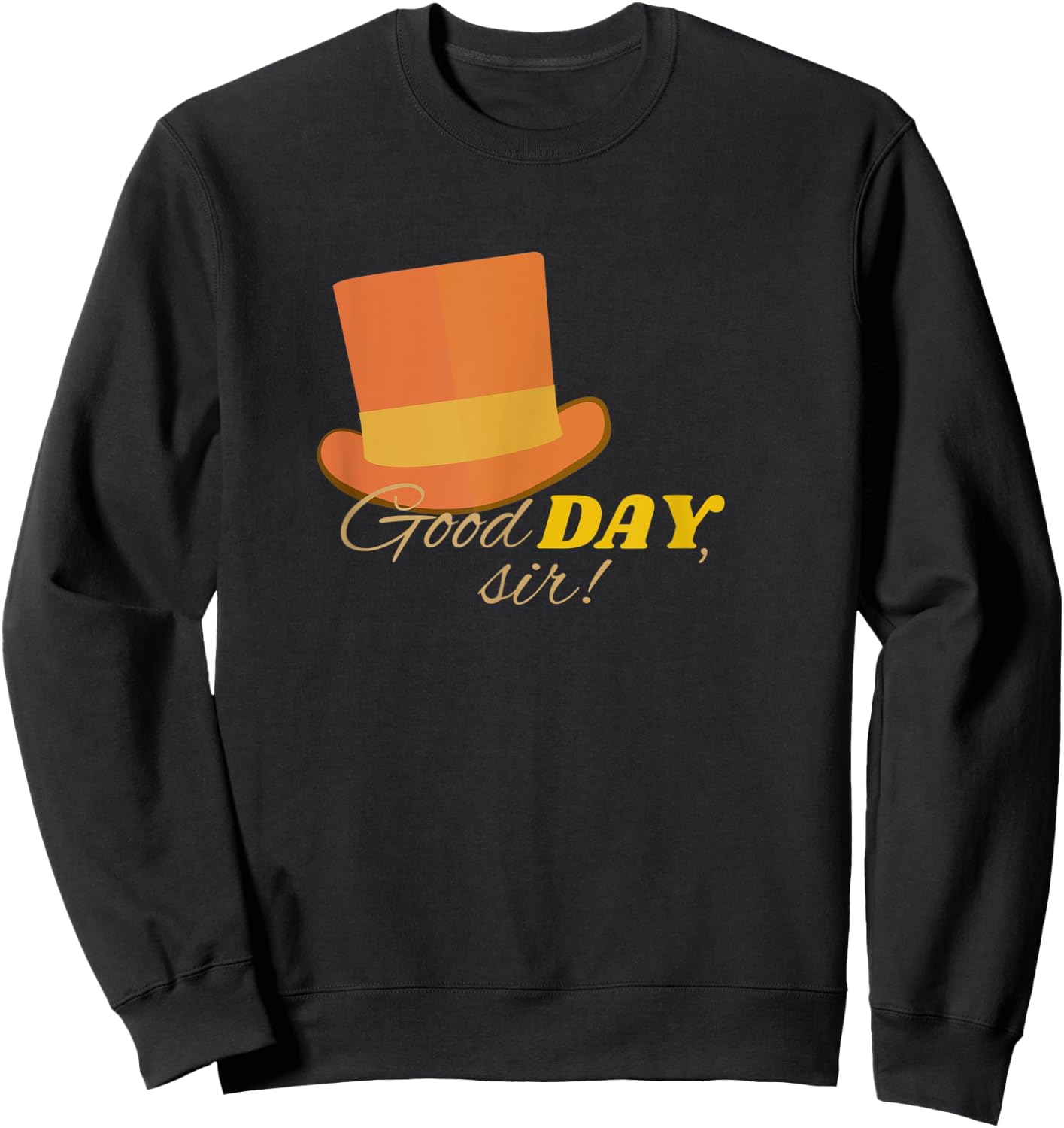 Good Day Sir Sweatshirt - Sweatshirt | Black