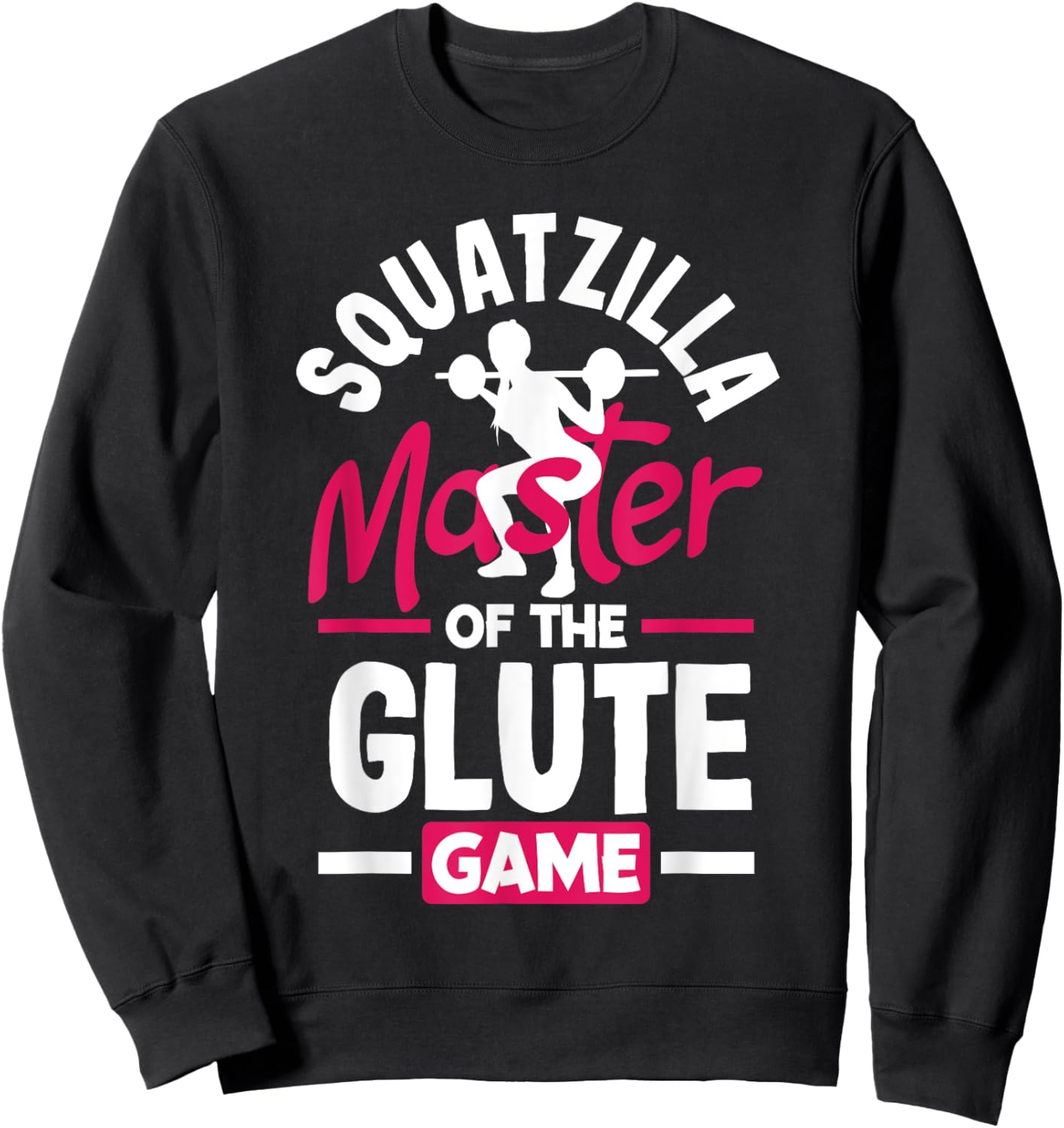 Squatzilla: Master of the Glute Game Sweatshirt - Sweatshirt | Black