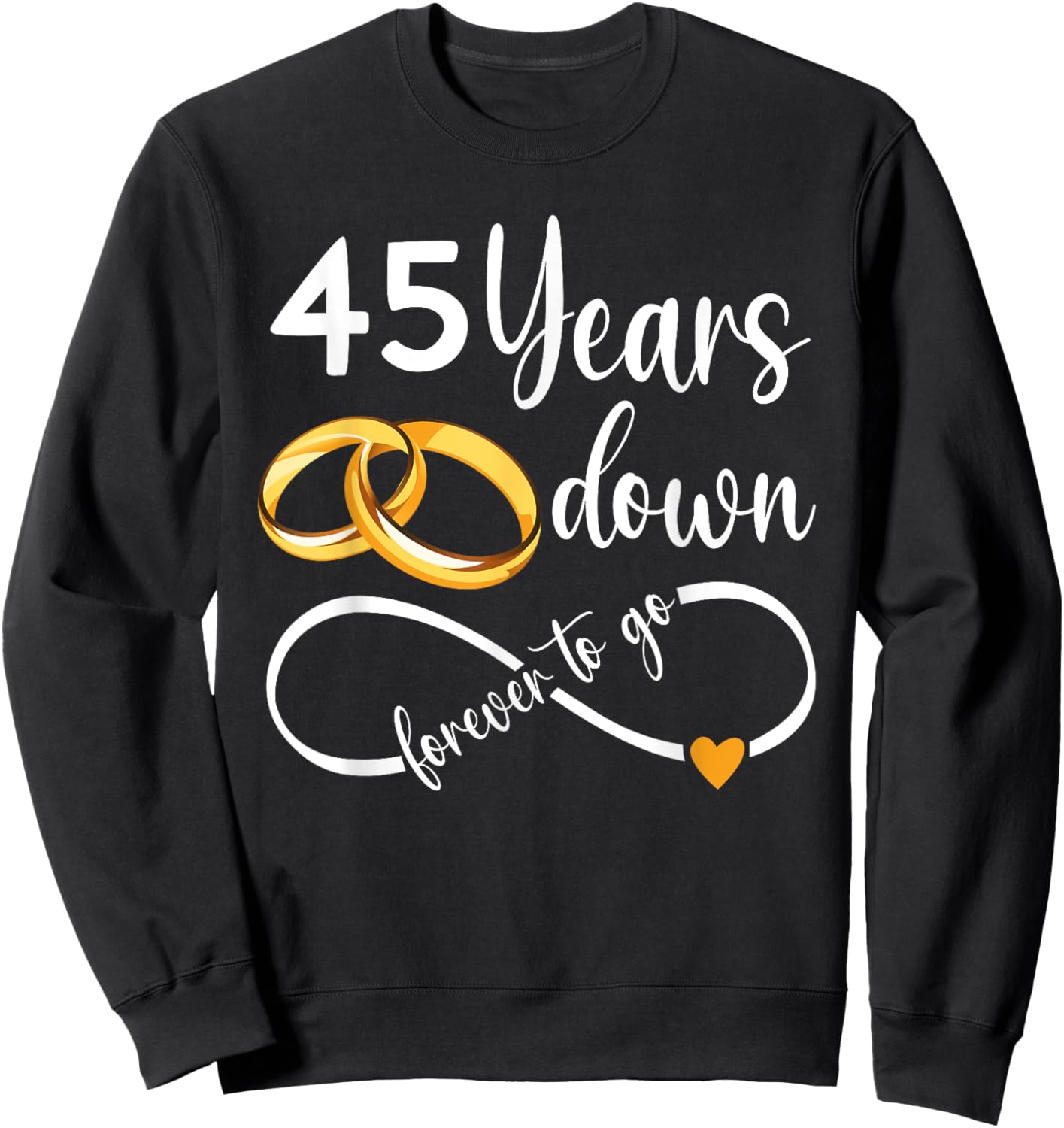 45 Years Down Forever To Go Couple 45th Wedding Anniversary Sweatshirt - Sweatshirt | Black