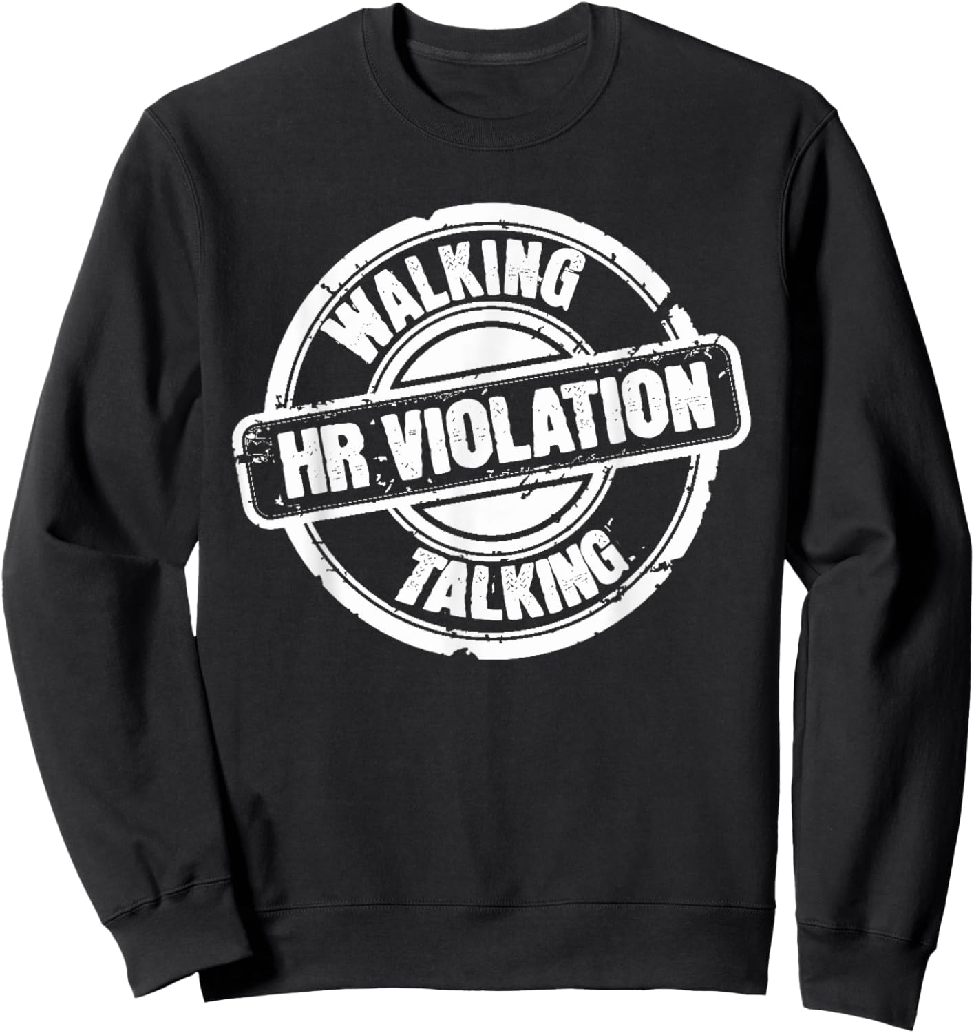 Regional Manager Gift Co. Human Resources Funny Walking Talking HR Violation Sweatshirt - Sweatshirt | Black