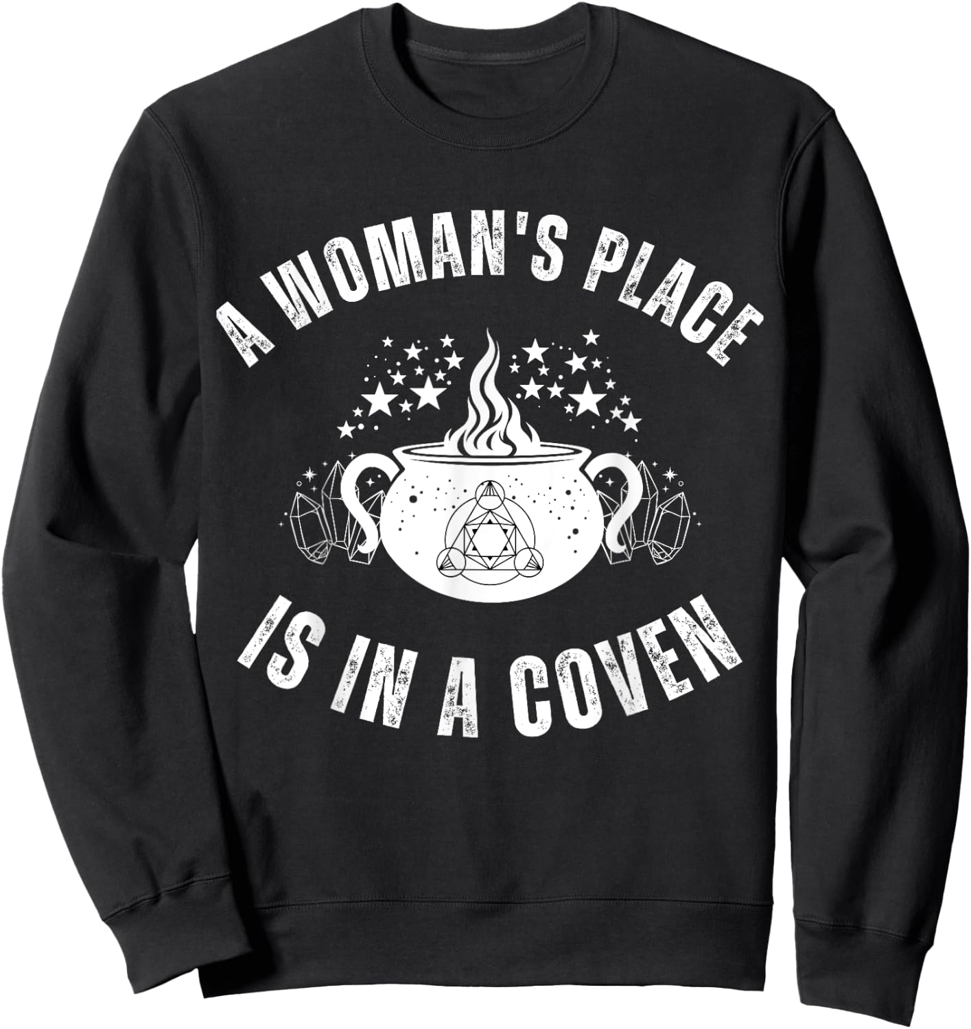 Woman's Place Coven Witch Wiccan Feminism October Halloween Sweatshirt - Sweatshirt | Black