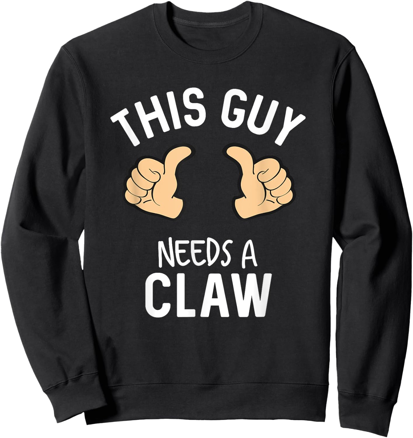 This Guy Needs A Claw Ain't No Laws Hard Seltzer Sweatshirt - Sweatshirt | Black