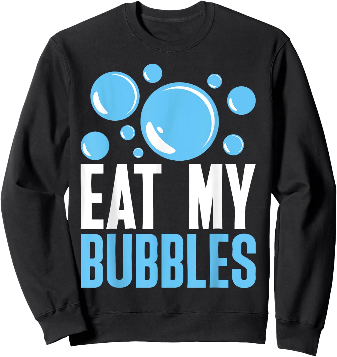 Eat My Bubbles Funny Swimming Swim Sweatshirt - Sweatshirt | Black