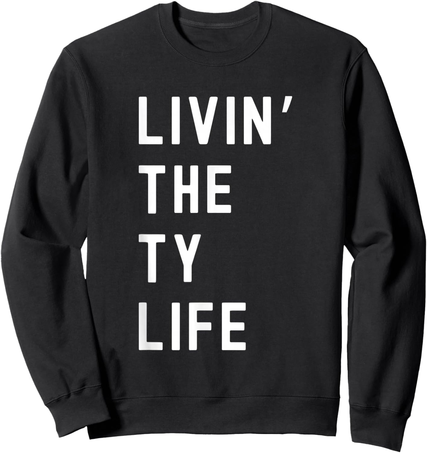Ty Living The Ty Life Name Sweatshirt - Sweatshirt | Black