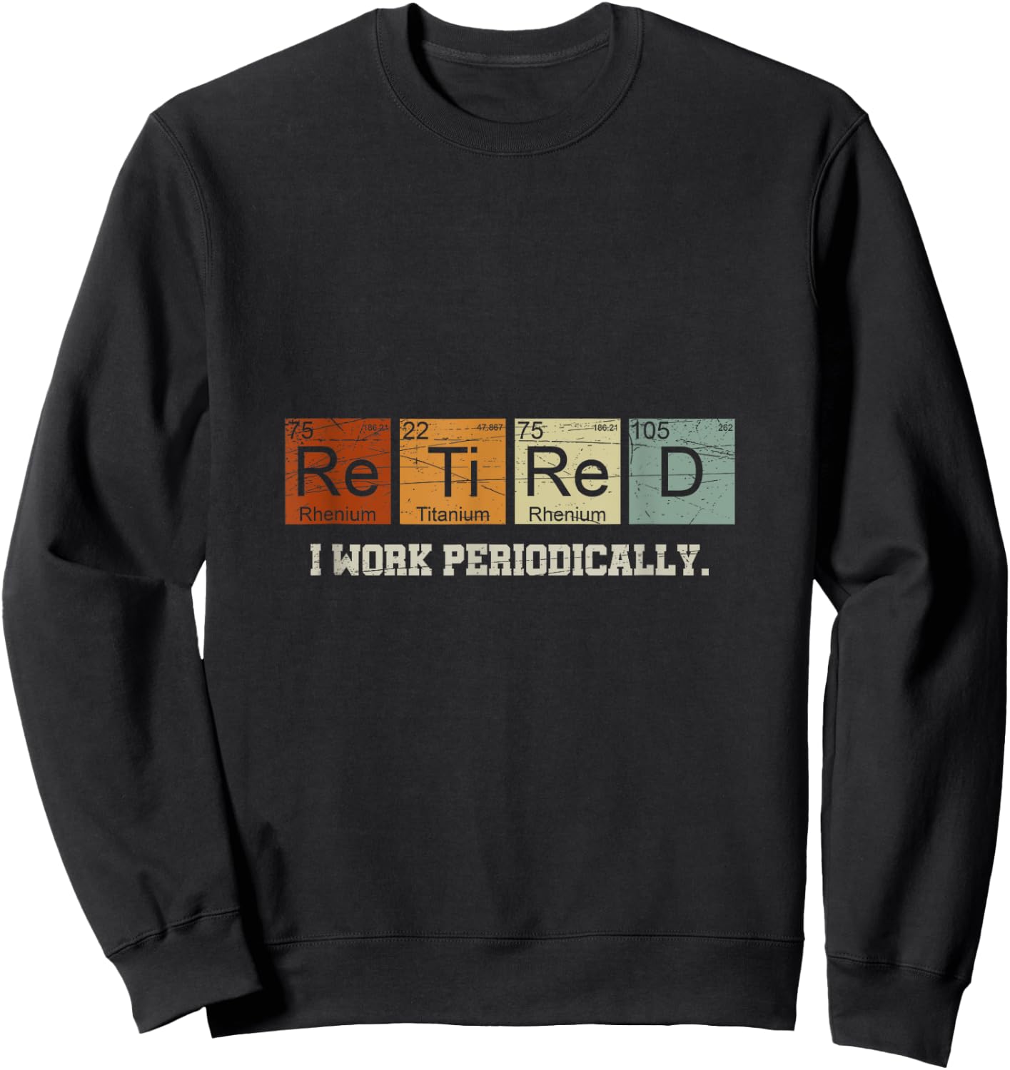 Retired Chemistry Teacher Science Retirement Gift Chemistry Sweatshirt - Sweatshirt | Black