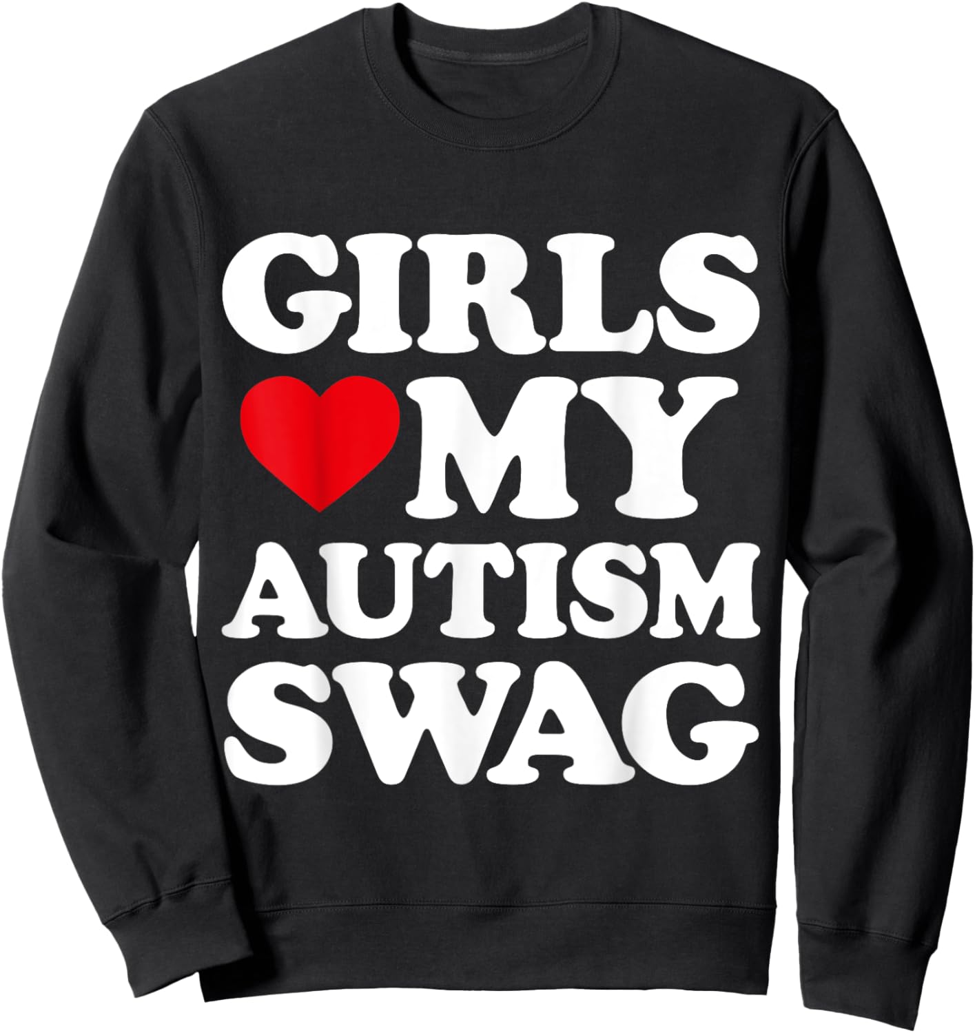 Girls Love My Autism Swag Funny Girls Heart Autism Awareness Sweatshirt - Sweatshirt | Black
