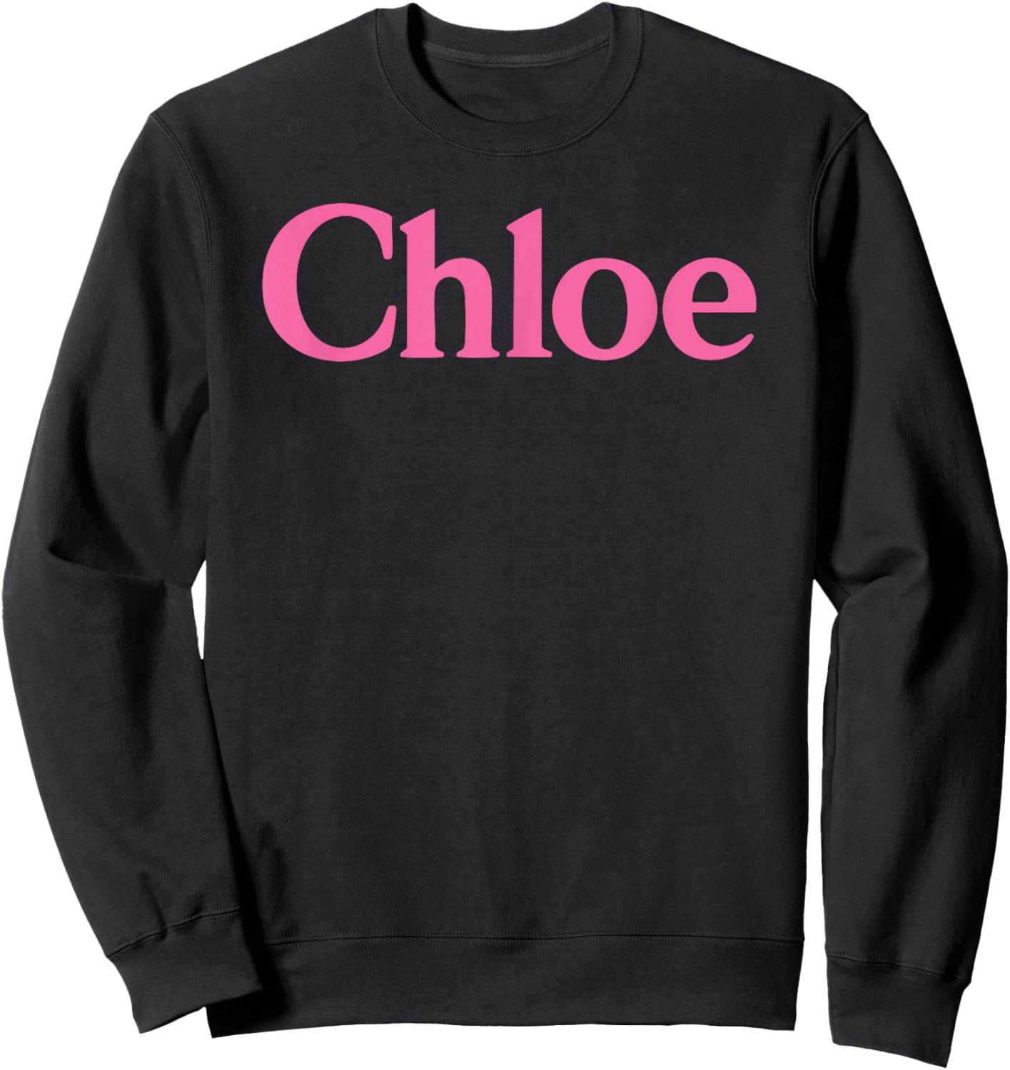 Chloe Name Women Cute Girl Elegant Female Love Handwriting Sweatshirt - Sweatshirt | Black