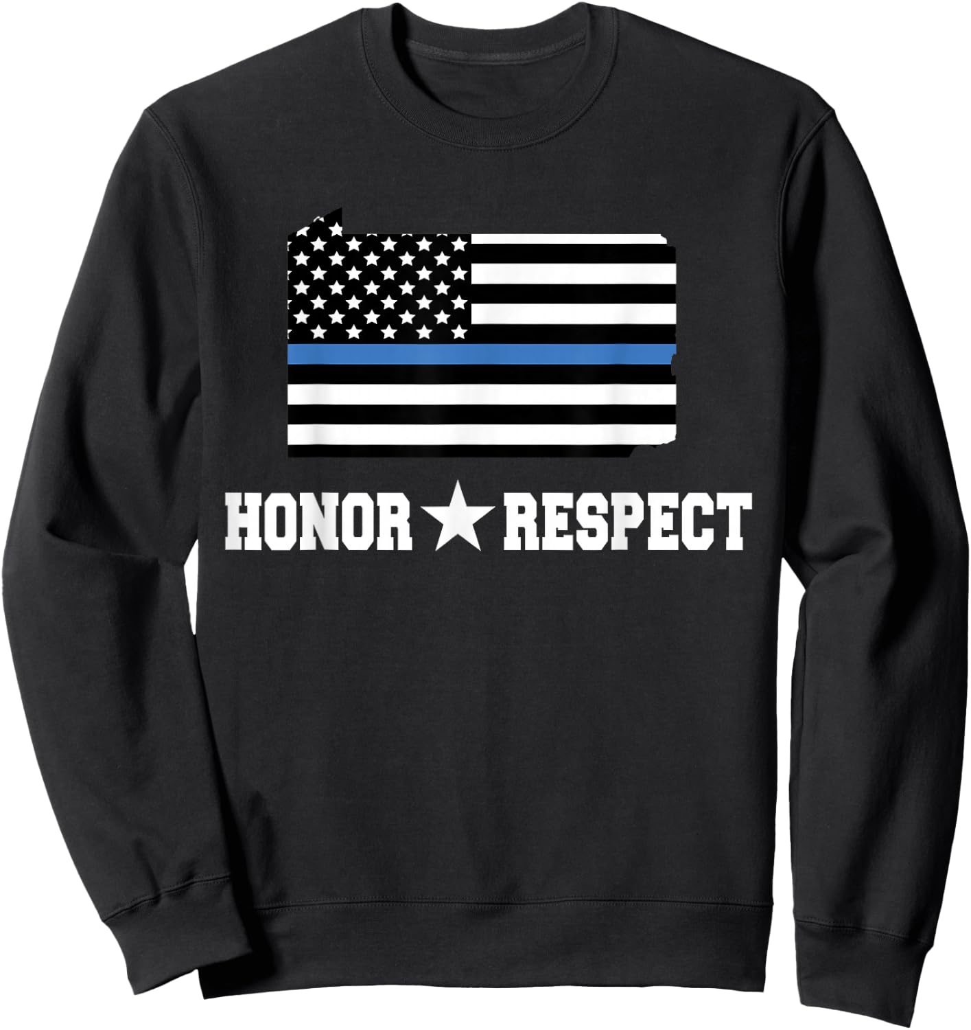 Pennsylvania State Police Thin Blue Line Honor Respect Gift Sweatshirt - Sweatshirt | Black
