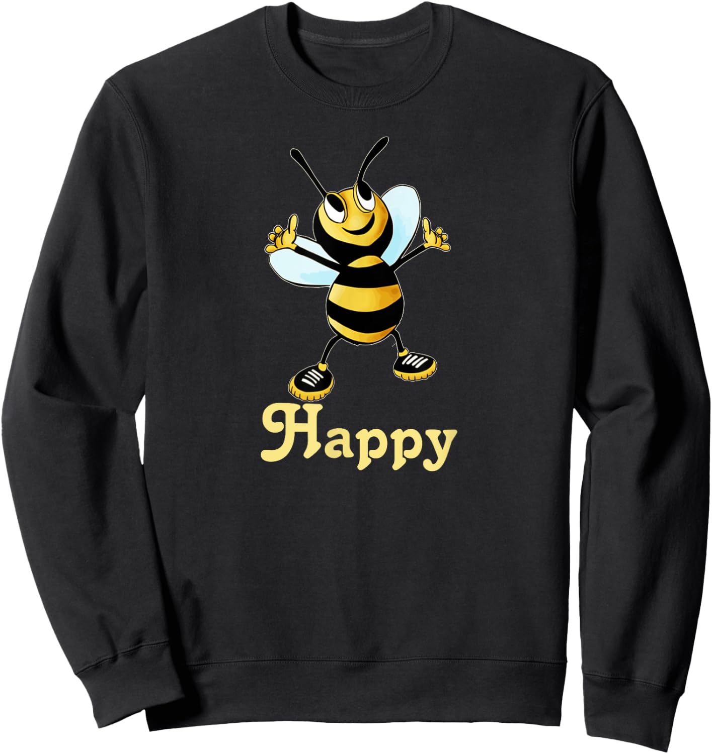 Be Happy. smiling honey bee, bumblebee, positive message Sweatshirt - Sweatshirt | Black