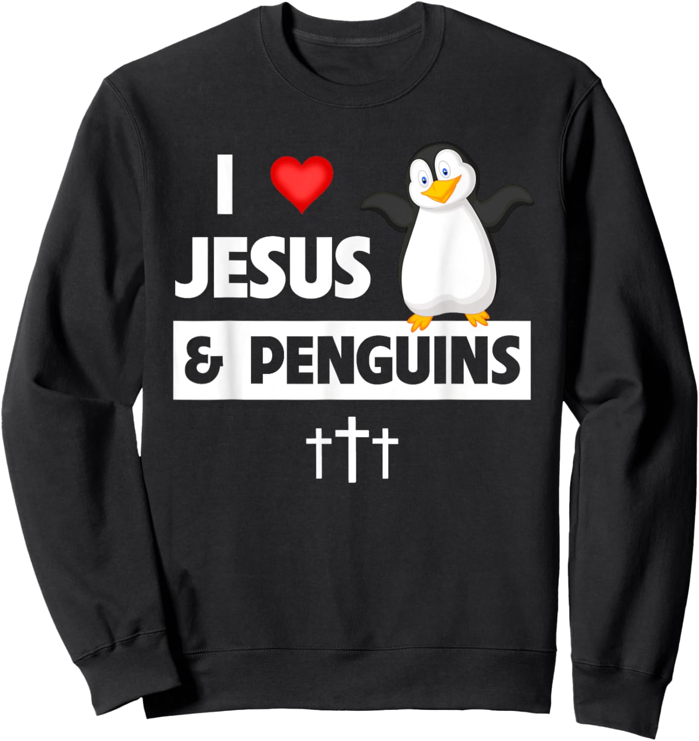 I Love Jesus and Penguins Christian Flightless Bird Bible Sweatshirt - Sweatshirt | Black