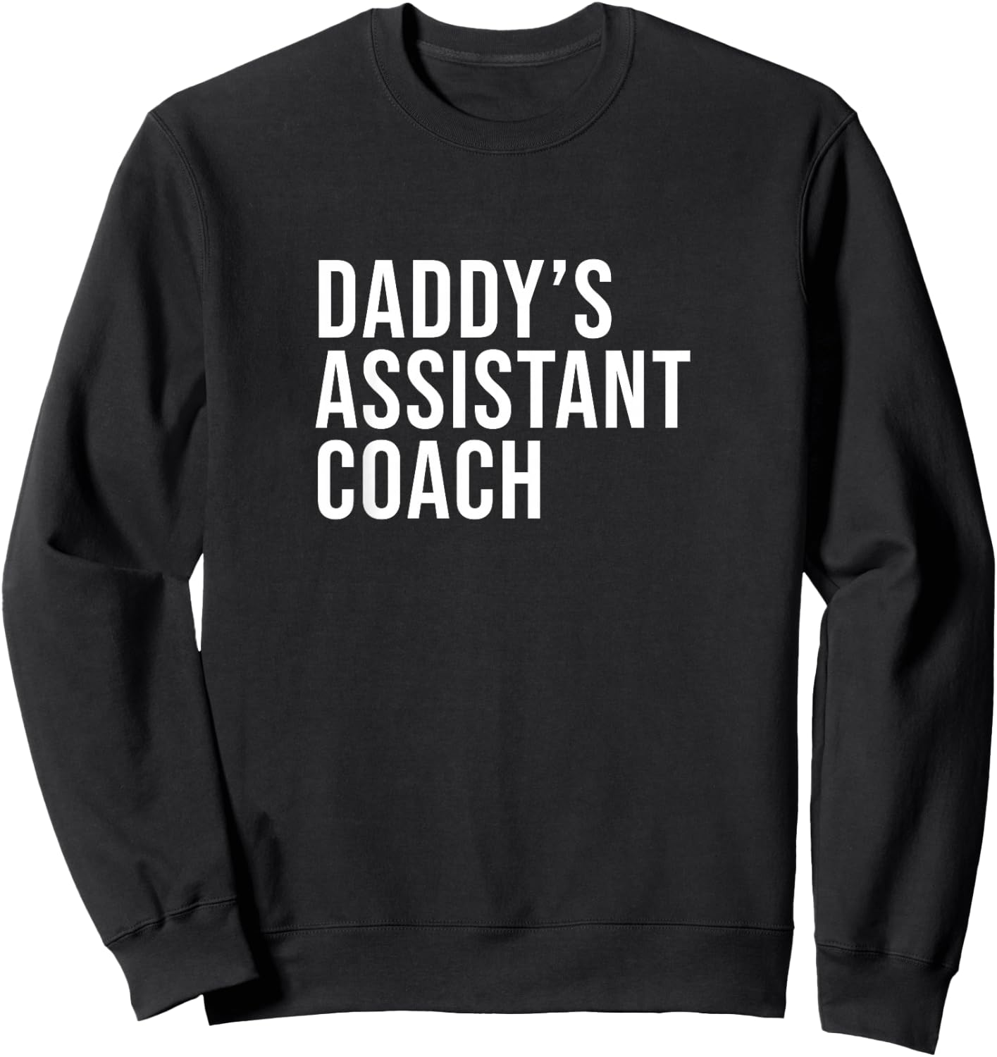 Daddys Assistant Coach Child Helper Sports Sweatshirt - Sweatshirt | Black