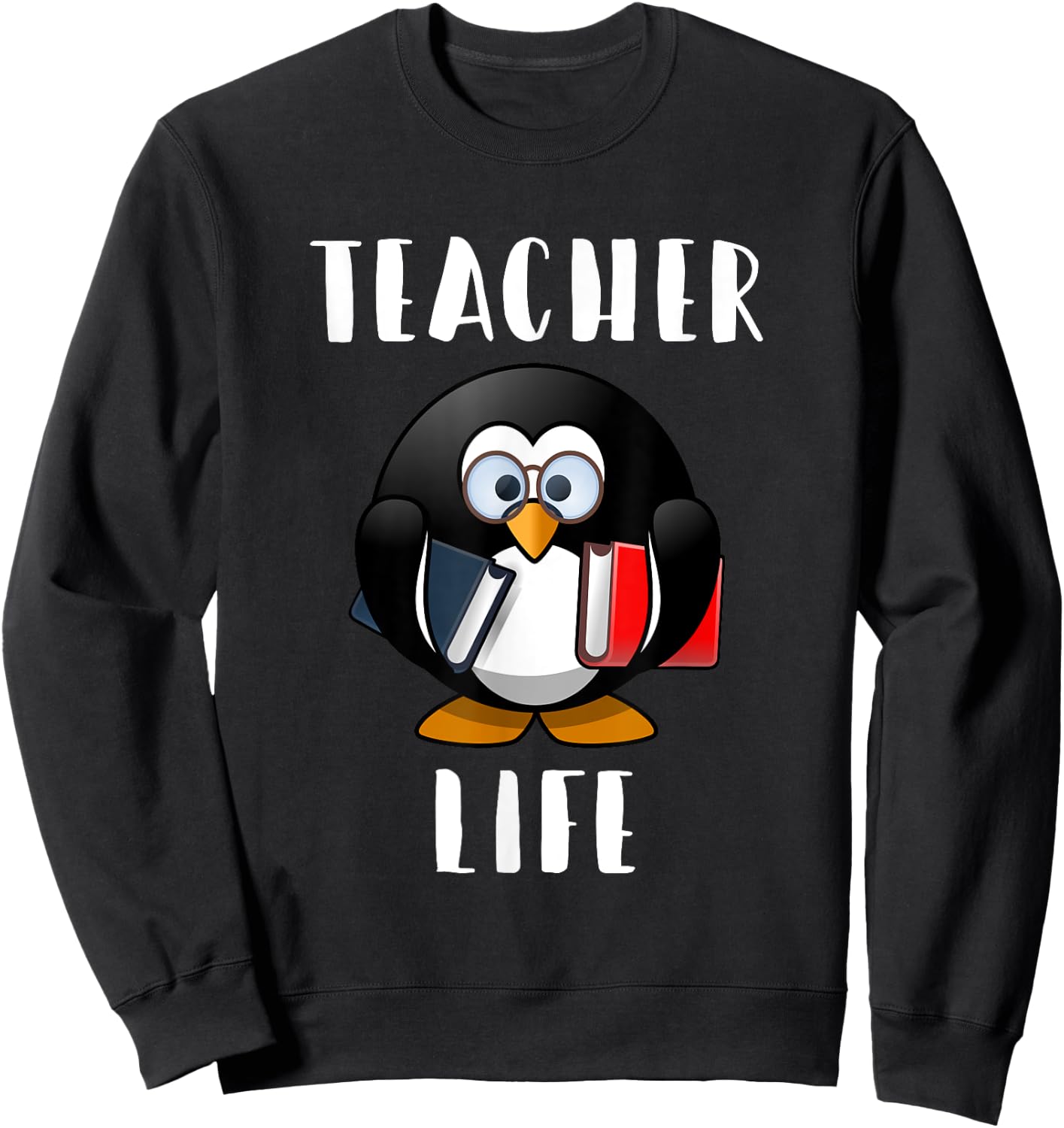 Cute Penguin Funny Teacher Life Shirt & Gift Teachers Men Women Girls Kids Sweatshirt - Sweatshirt | Black