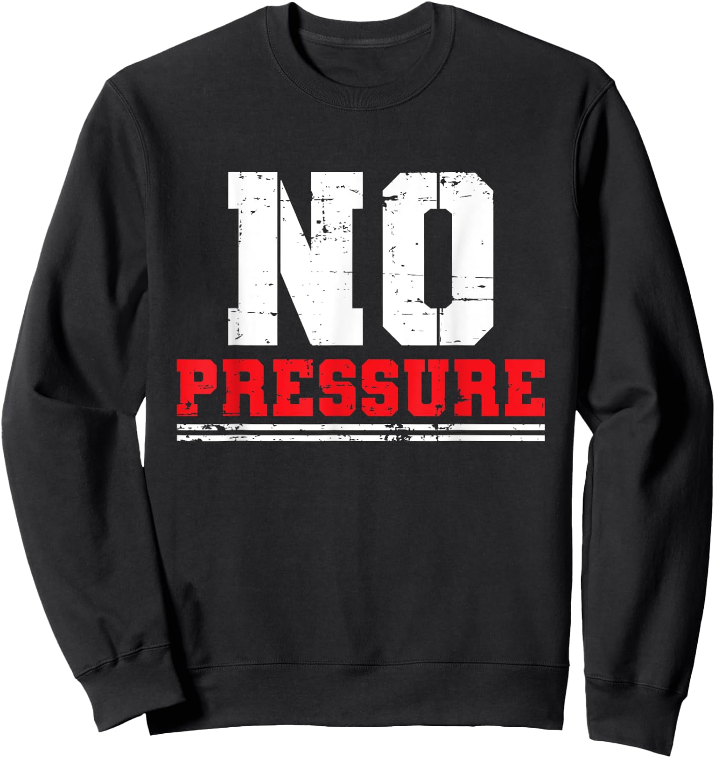Gym Workout No Pressure Funny Sarcasm Quote Coach Trainer Sweatshirt - Sweatshirt | Black