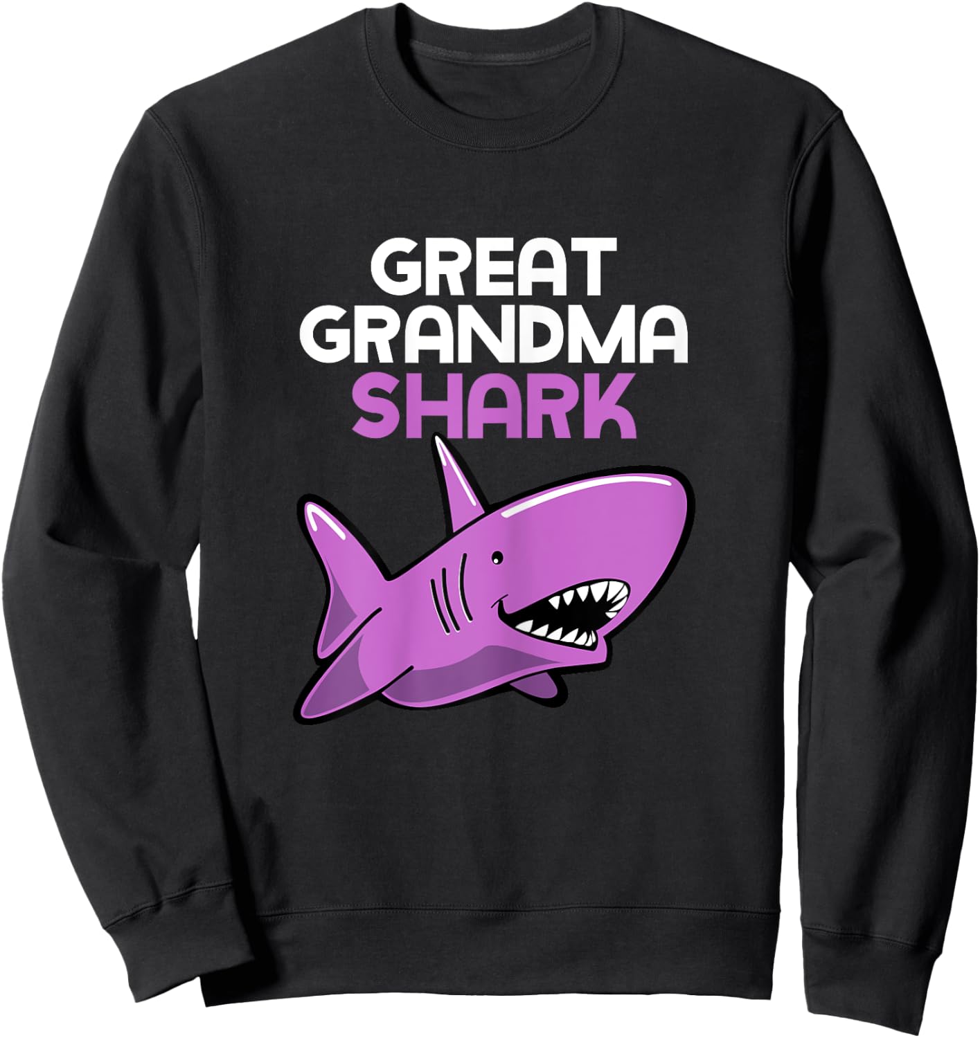 Great Grandma Shark Funny Family Sweatshirt - Sweatshirt | Black