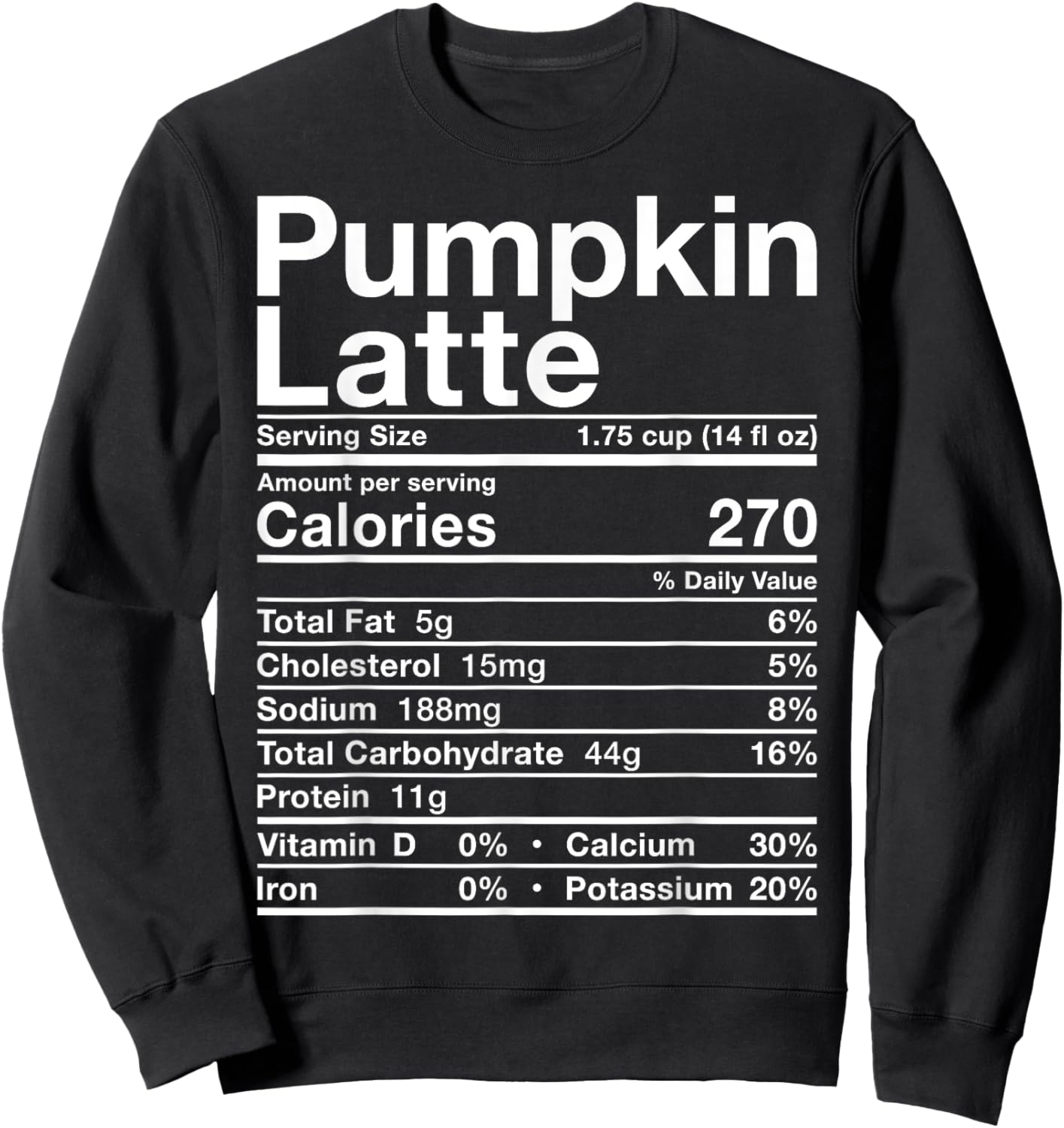 Pumpkin Latte Nutrition Facts Costume Coffee Christmas Fall Sweatshirt - Sweatshirt | Black