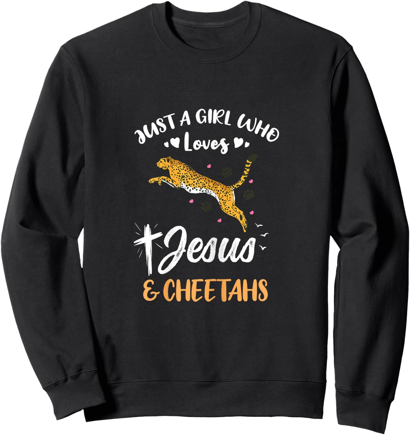 Just A Girl Who Loves Jesus And Cheetahs Sweatshirt - Sweatshirt | Black