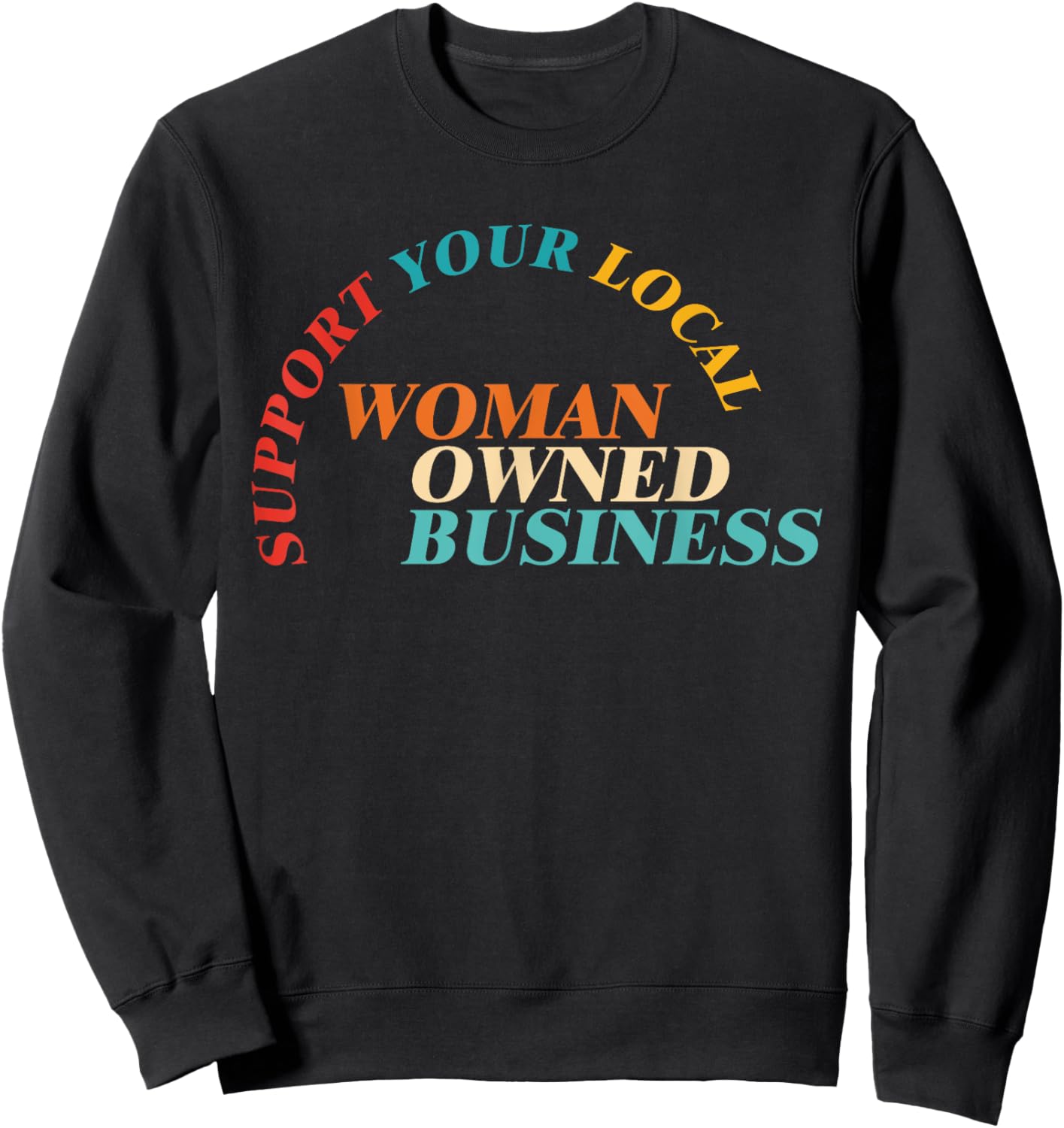 Support Your Local Woman Owned Business Vintage Design Sweatshirt - Sweatshirt | Black
