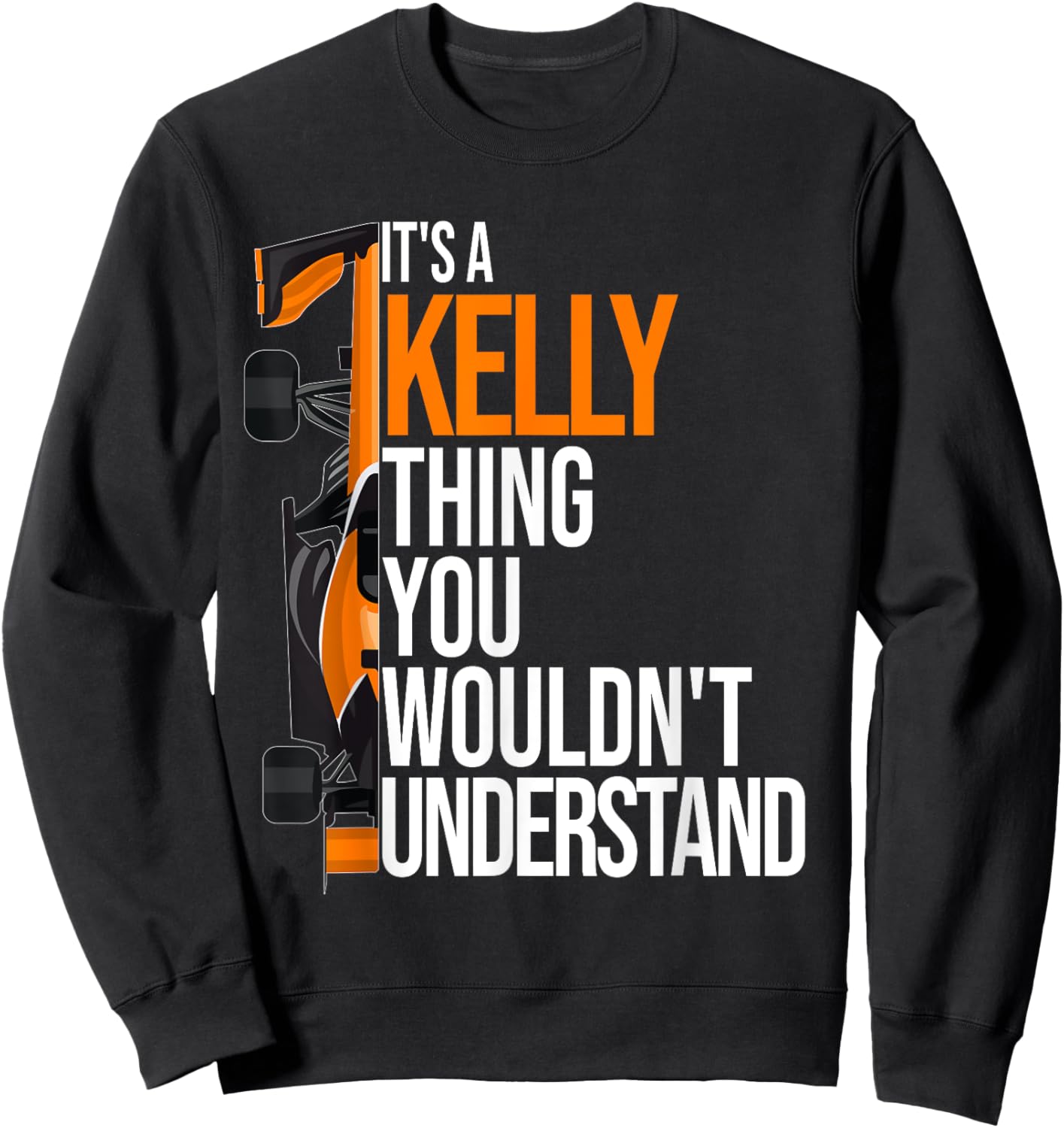 It's a Kelly Thing you wouldn't Understand - Fun Kelly Sweatshirt - Sweatshirt | Black