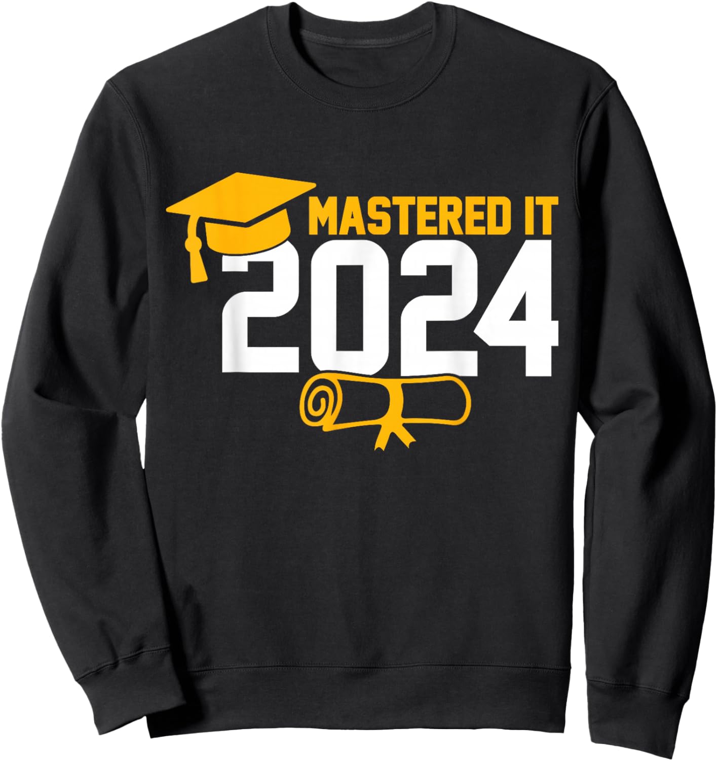 Masters Degree Graduation Mastered It 2024 Sweatshirt - Sweatshirt | Black