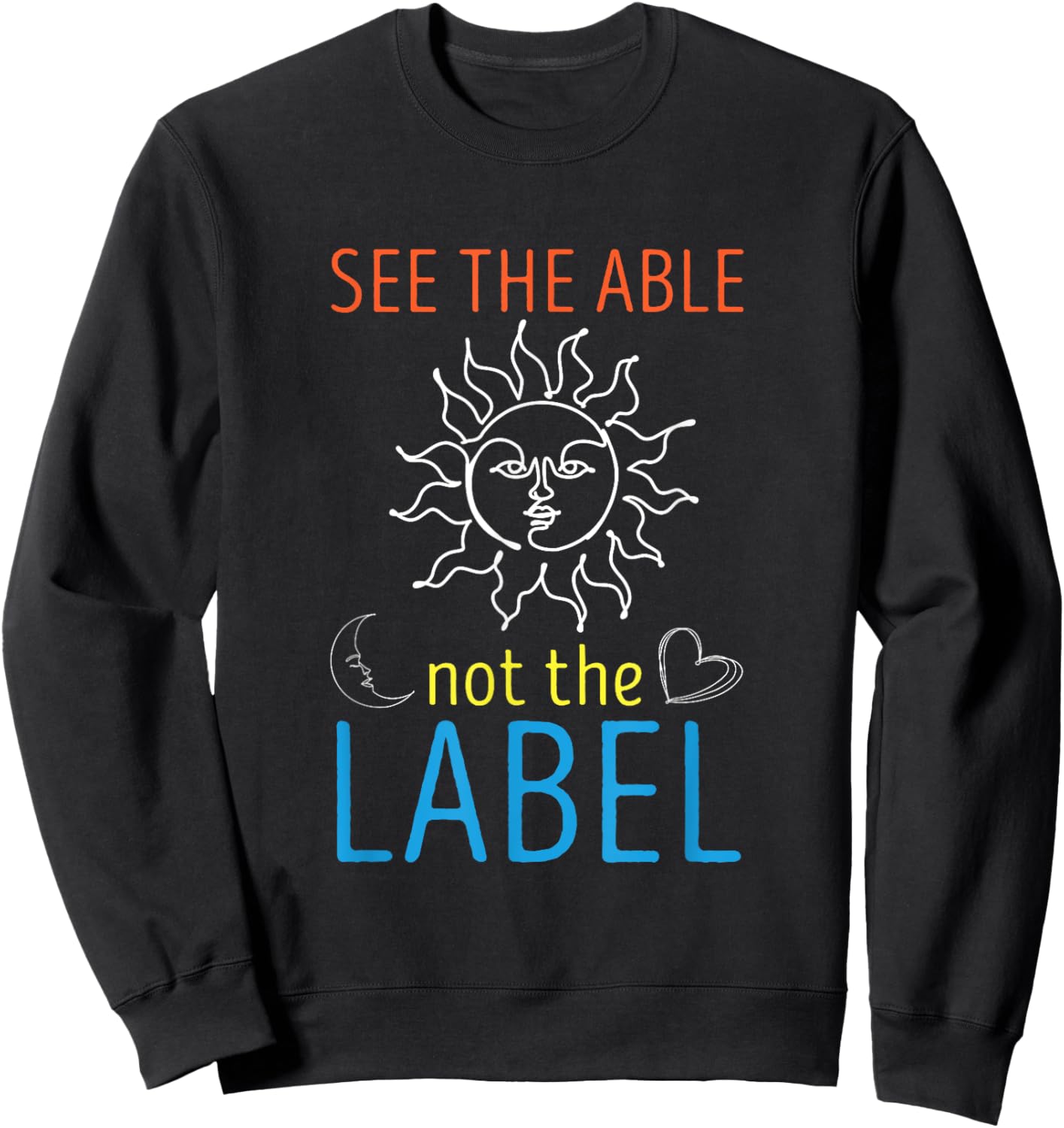 School Educational Assistant See The Able Paraprofessional Sweatshirt - Sweatshirt | Black