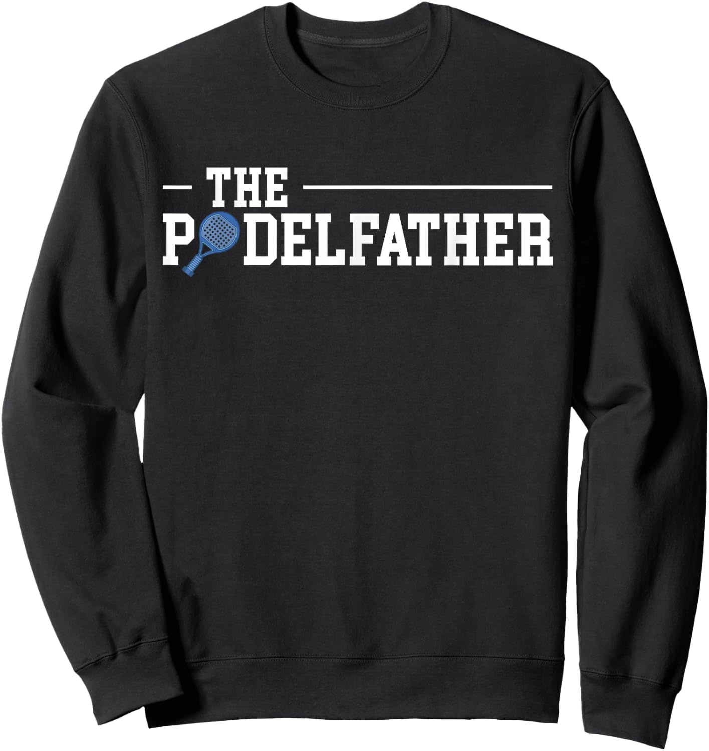 The PadelFather Dad Fathers Day Racquet Paddle Sweatshirt - Sweatshirt | Black