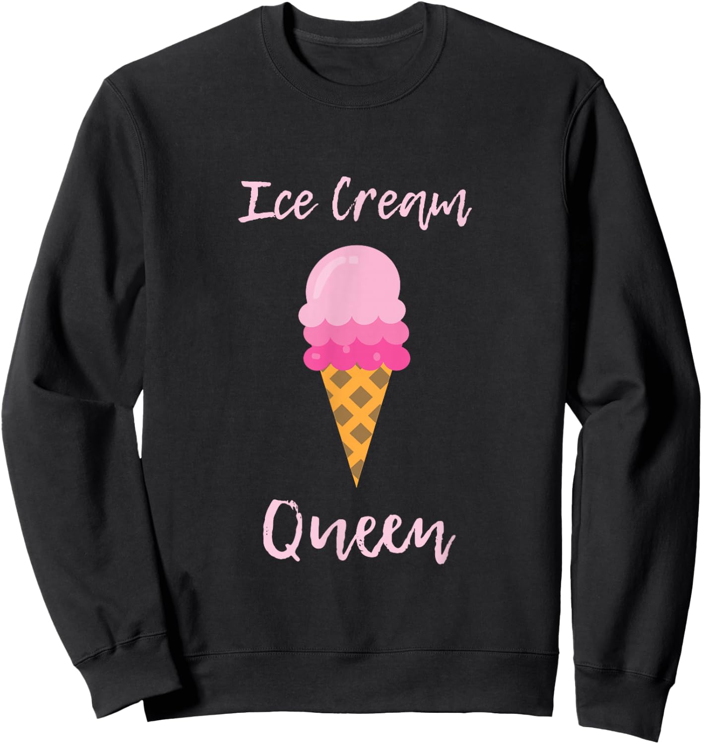 Ice Cream Shirt Women Girls - Ice Cream Queen Gift Sweatshirt - Sweatshirt | Black
